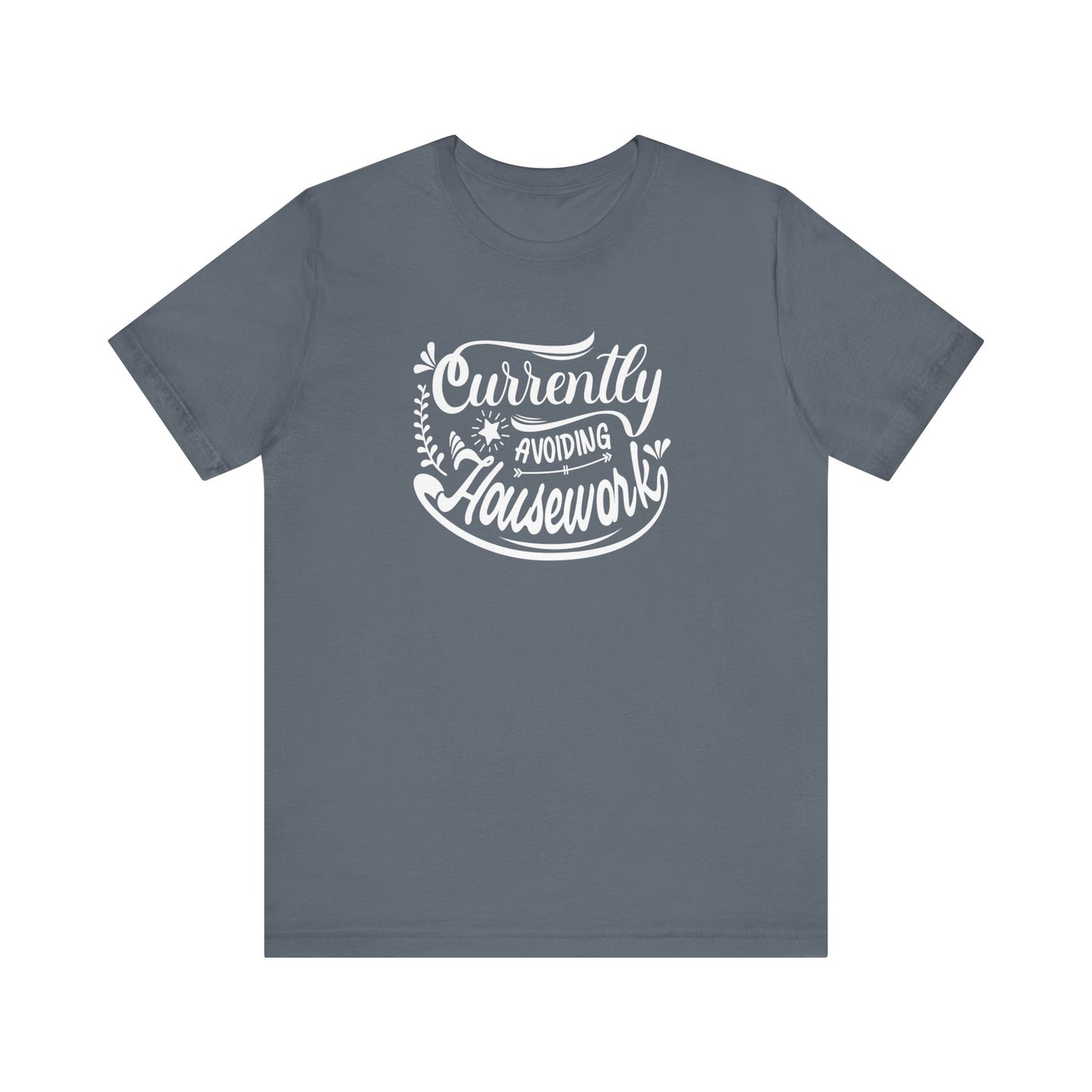 Graphic t-shirt stating 'Currently Avoiding Housework' in color steel blue