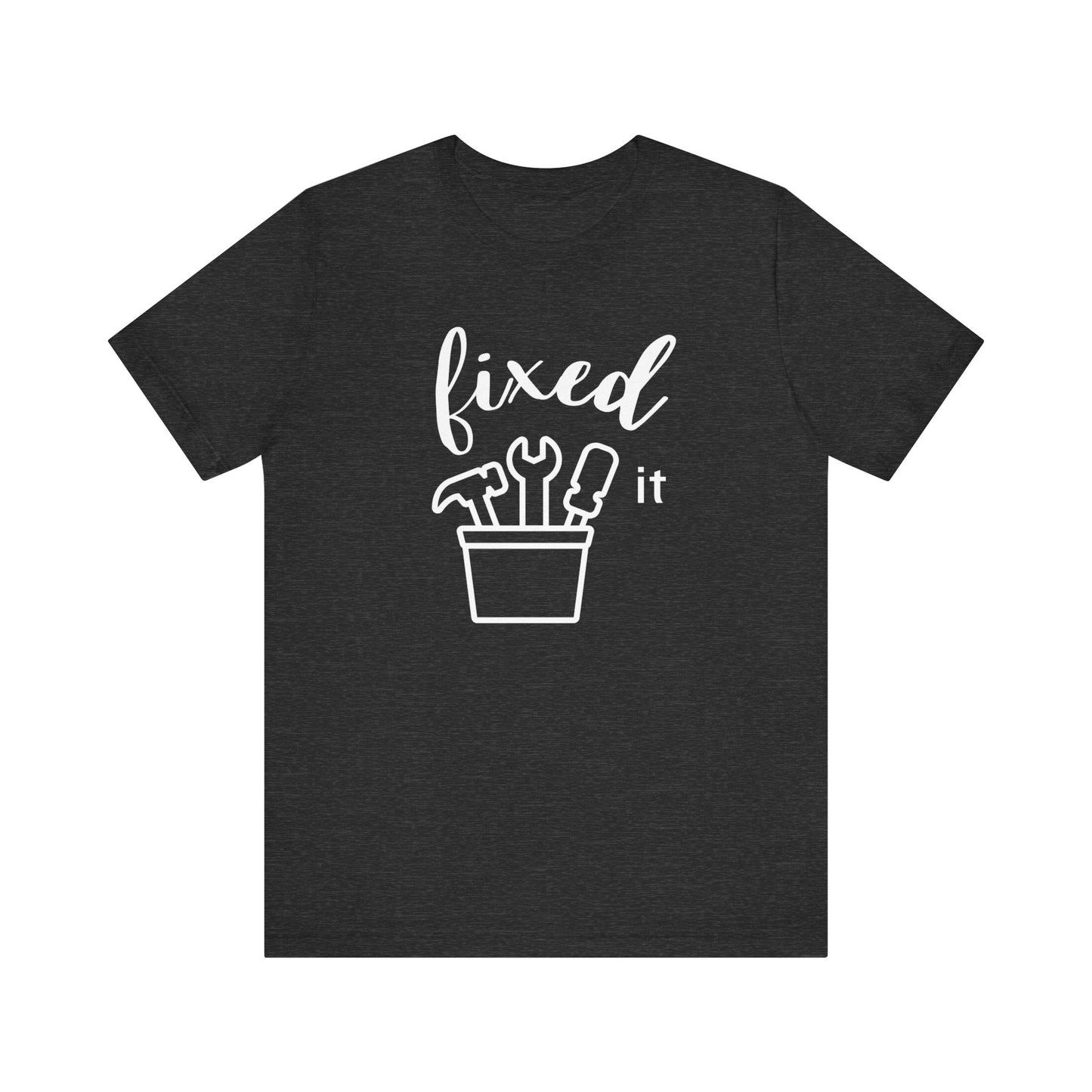 Adult graphic tee stating 'Fixed It' in color dark grey heather