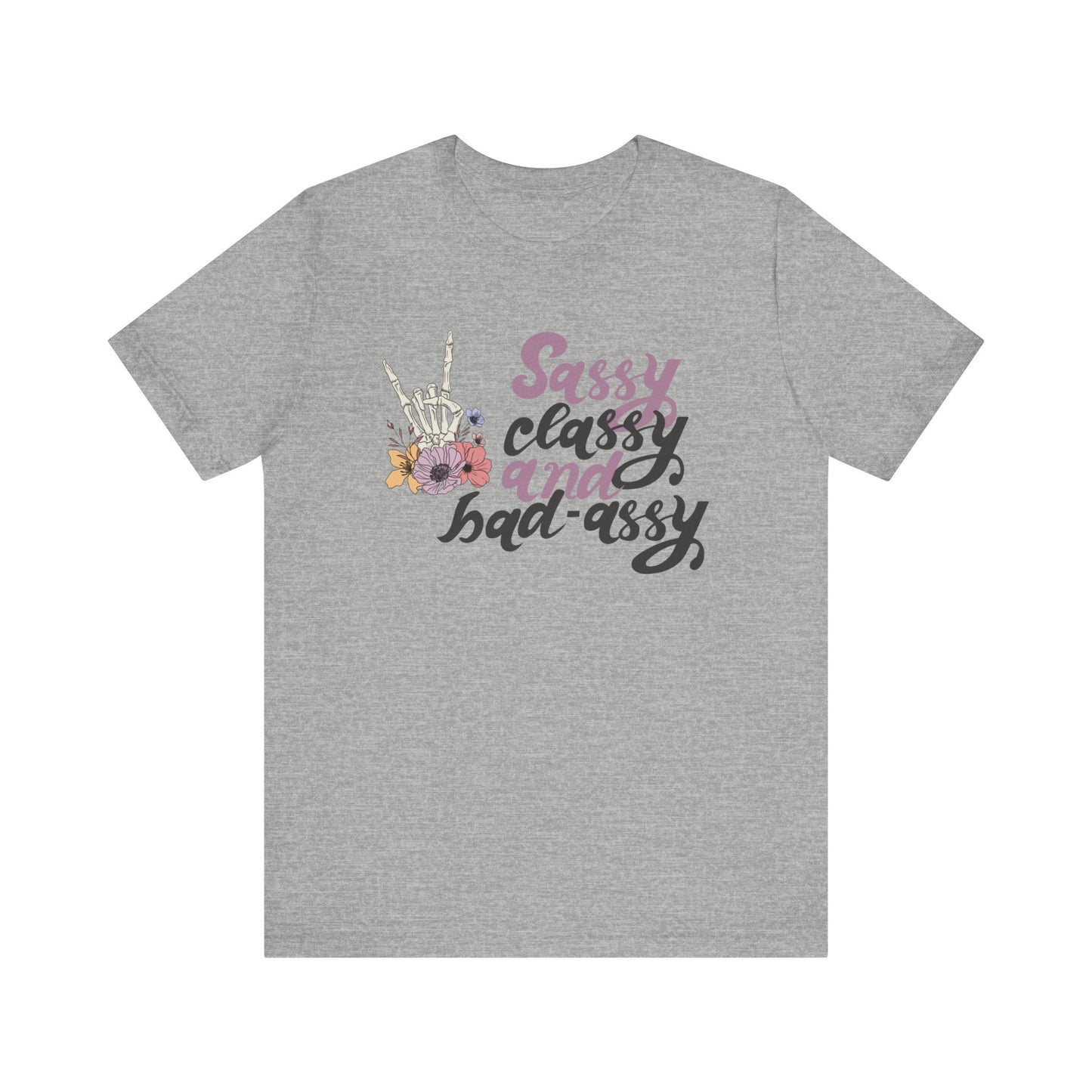 Women's graphic adult humor tee stating 'Sassy Classy and Bad-Assy' in color athletic heather