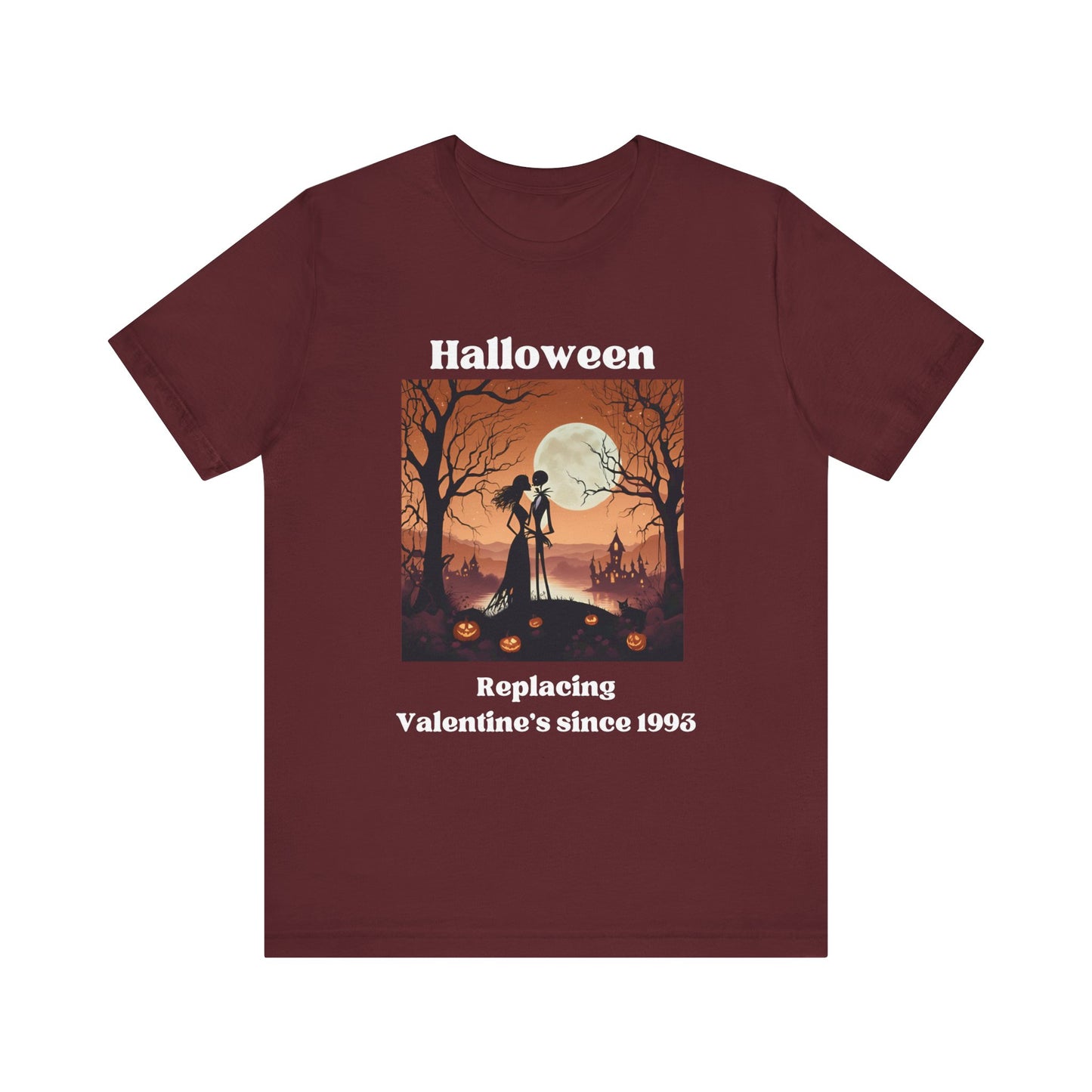 Comfy unisex tee stating 'Halloween replacing Valentine's since 1993' in color maroon