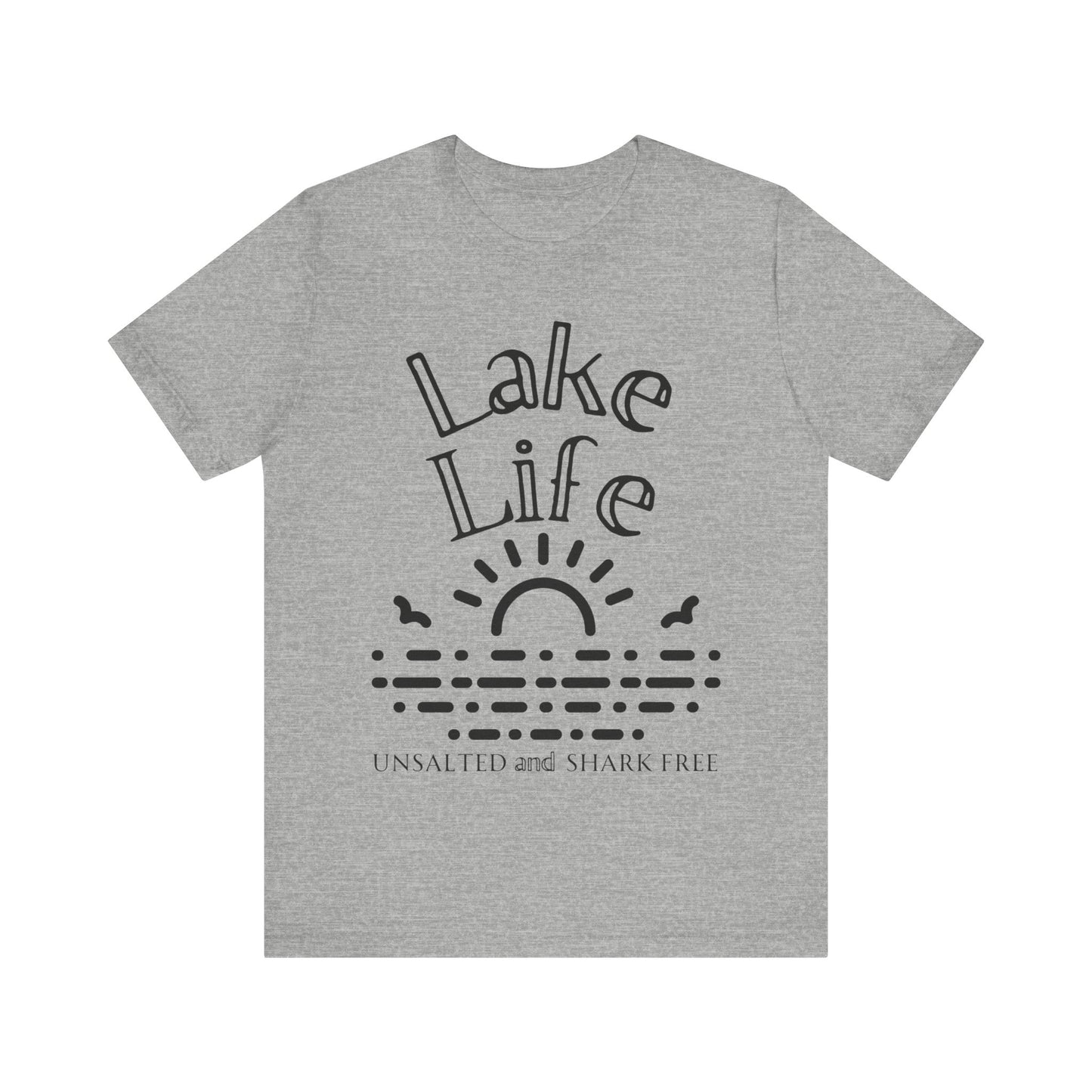 Funny t-shirt stating 'Lake Life Unsalted and Shark Free' in color athletic heather