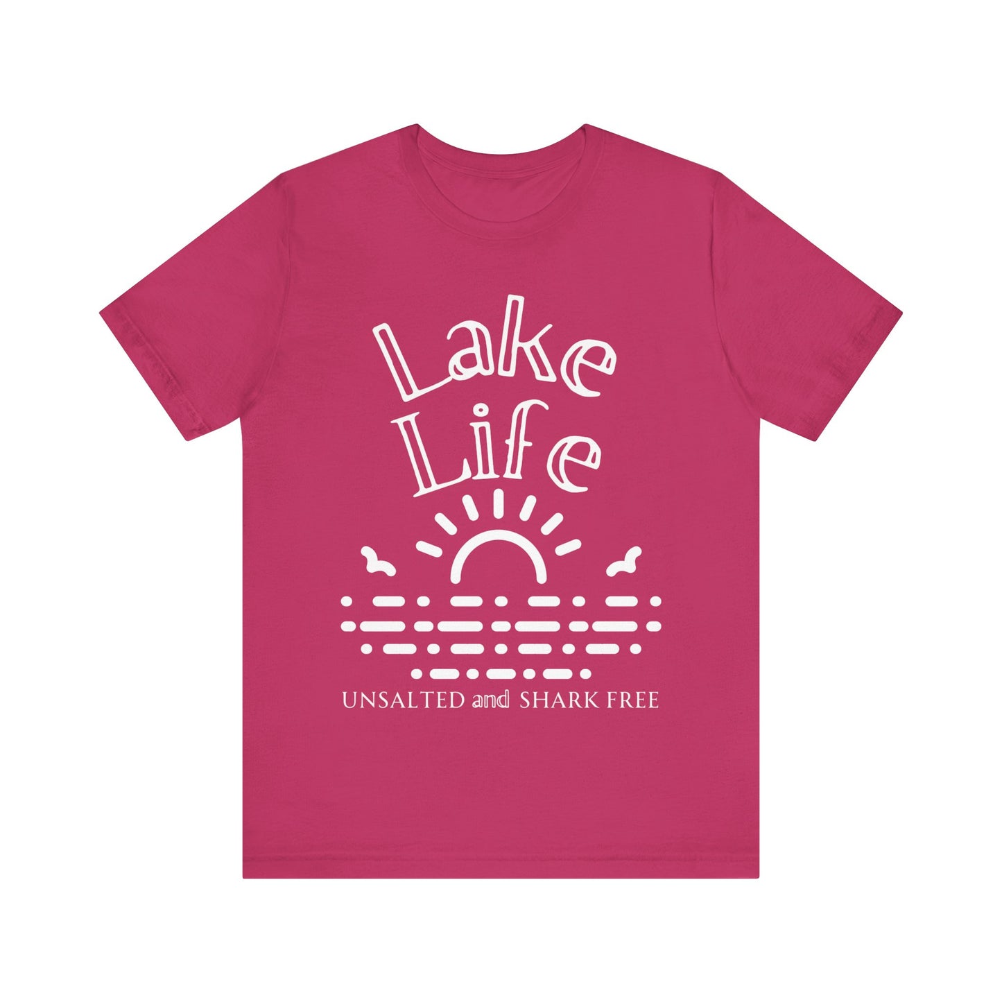 Funny t-shirt stating 'Lake Life Unsalted and Shark Free' in color berry