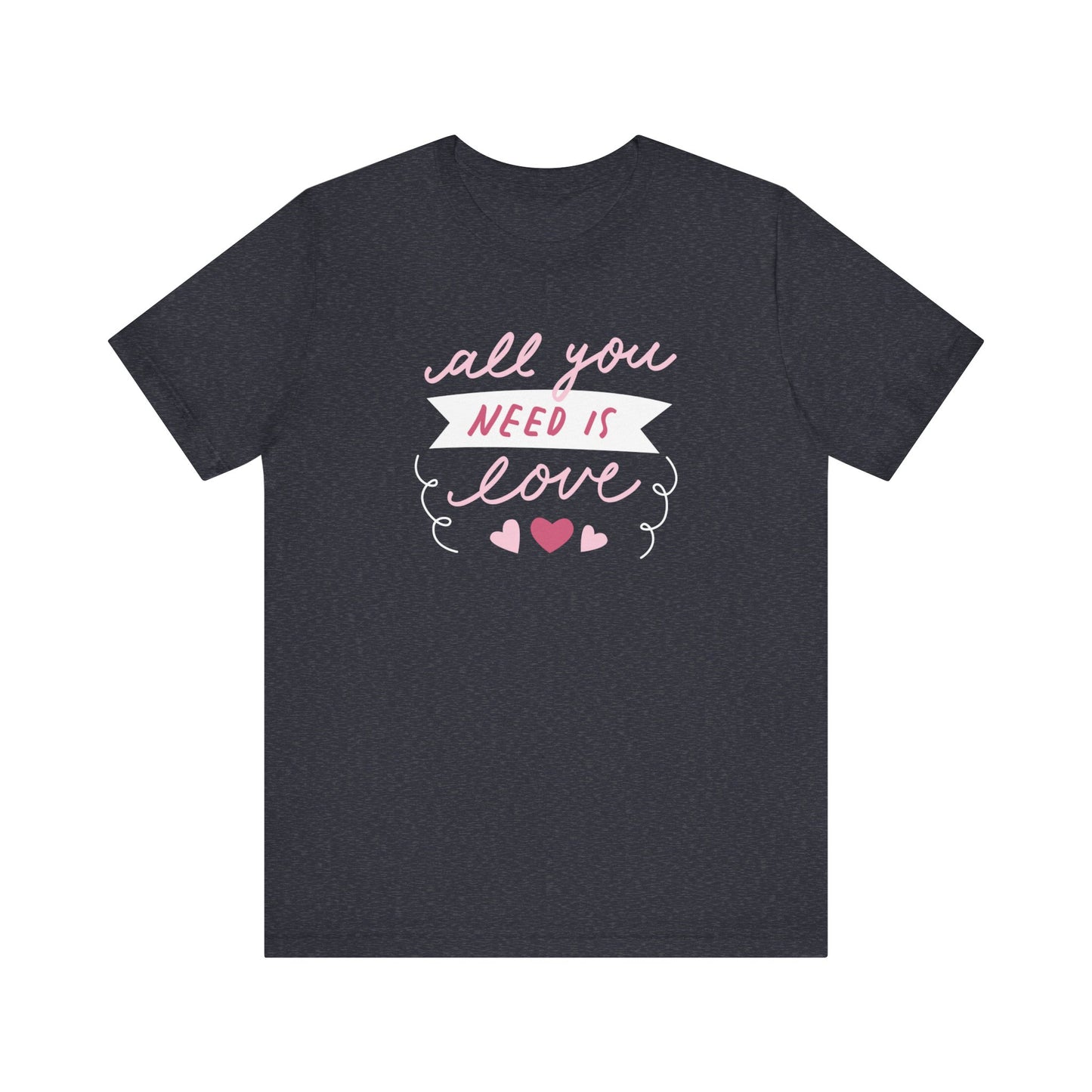 Comfortable Women's Graphic Tee Stating 'All You Need Is Love' in color navy heather