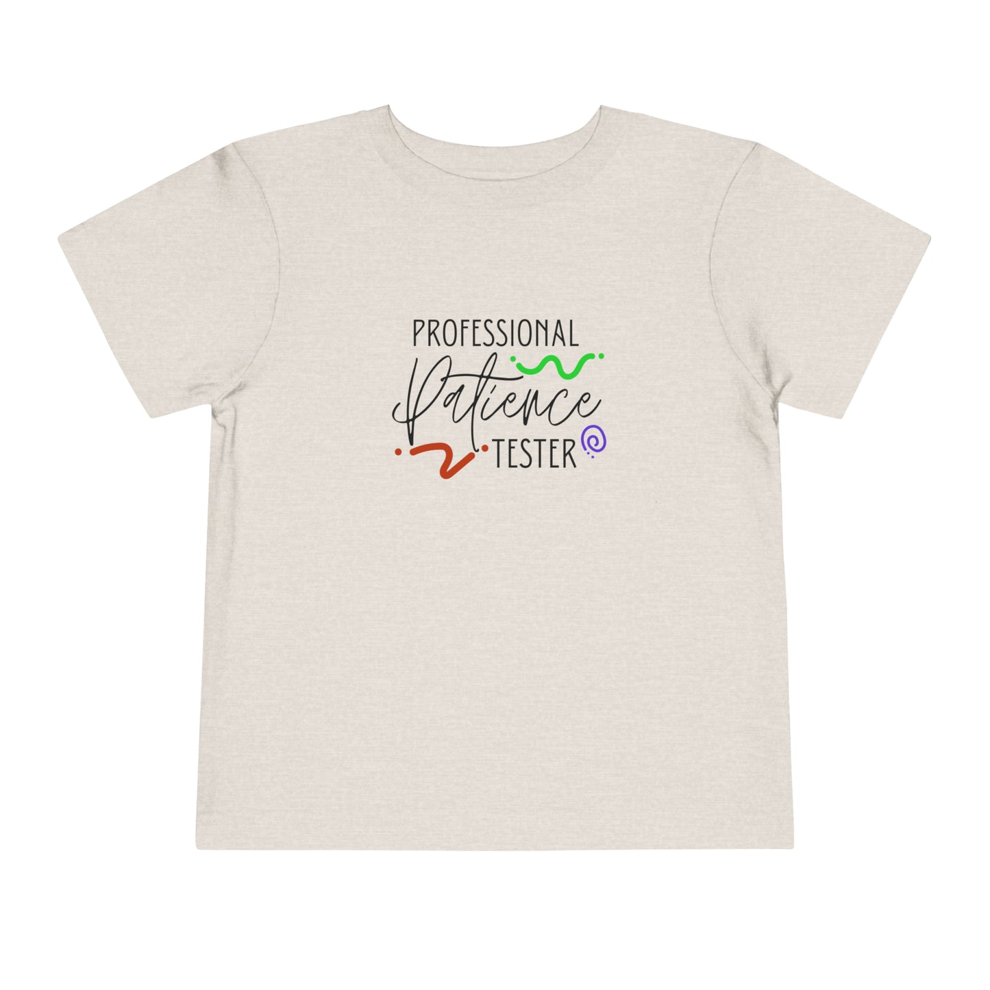 Comfortable funny graphic toddler tee stating 'Professional Patience Tester' in color heather dust