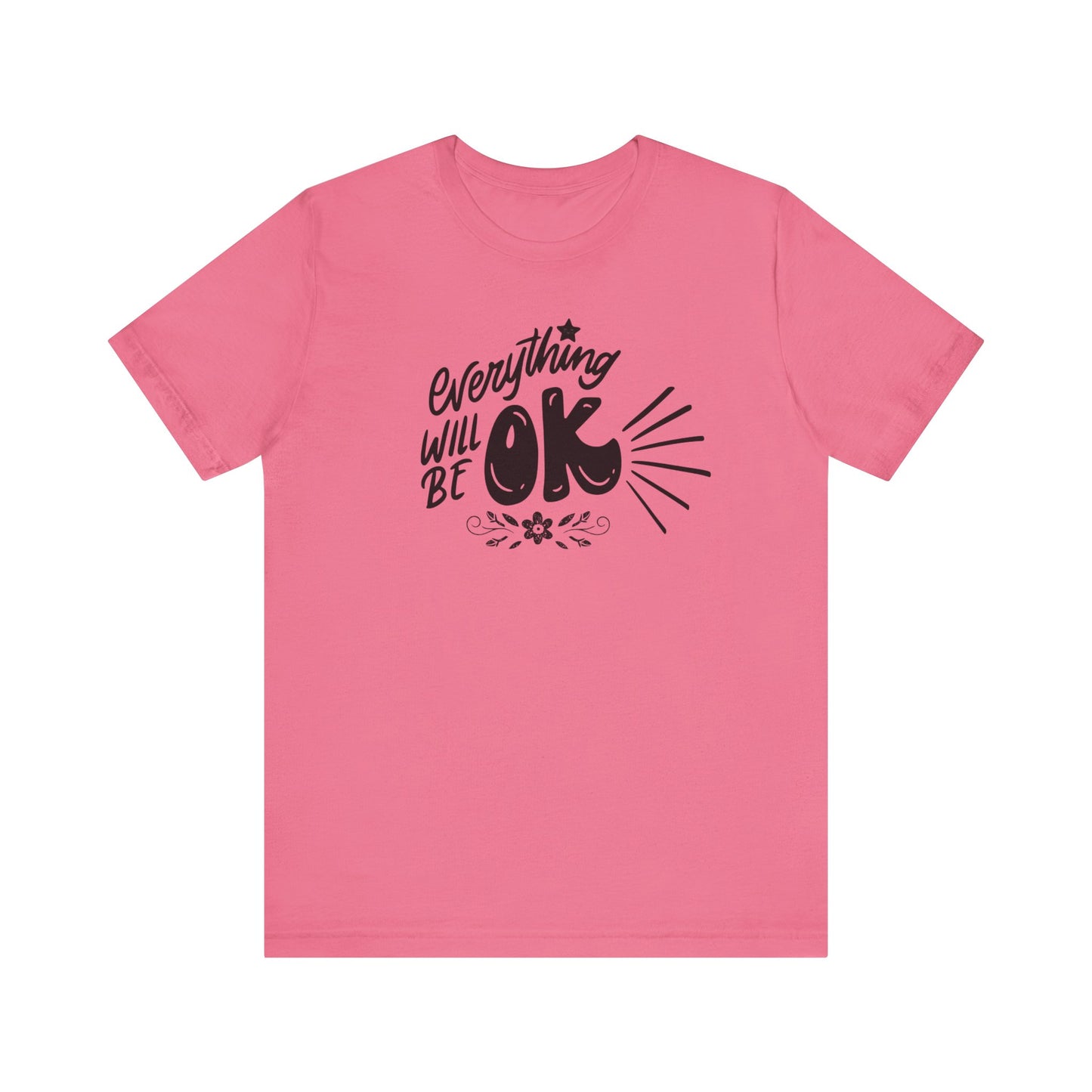 a soft comfortable t-shirt stating 'Everything will be OK' in color charity pink