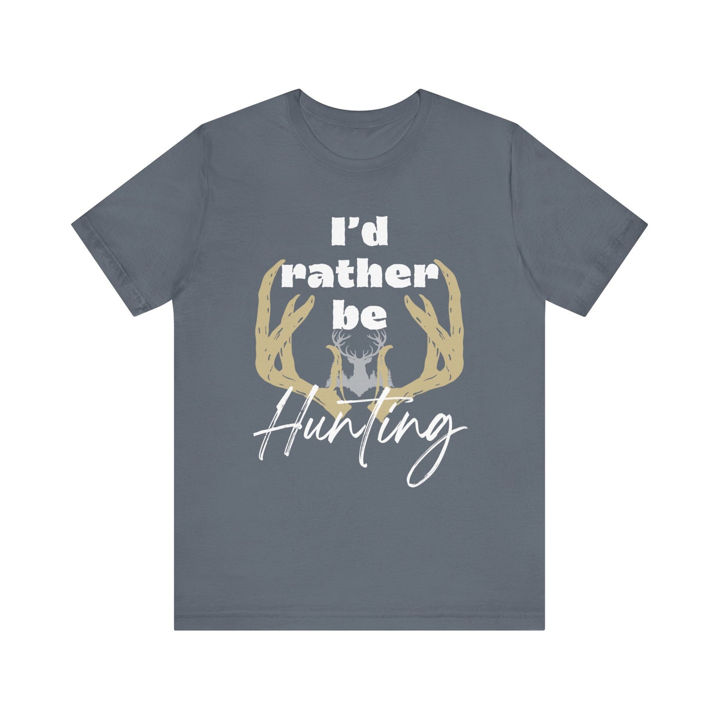 Southern Charm tee shirt stating 'I'd Rather Be Hunting' in color steel blue