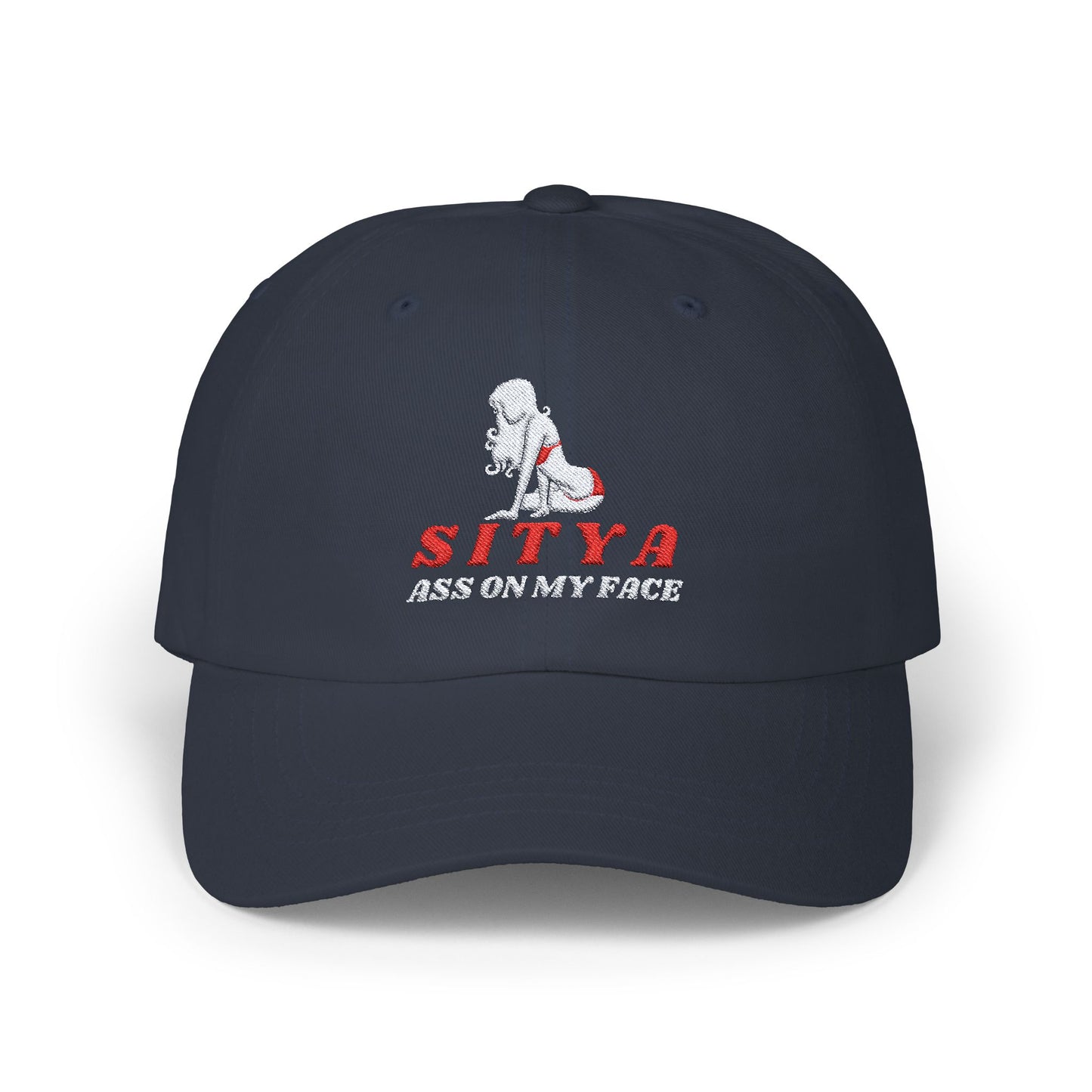 Sit Ya Ass On My Face | Hat | Baseball | Classic Dad Cap