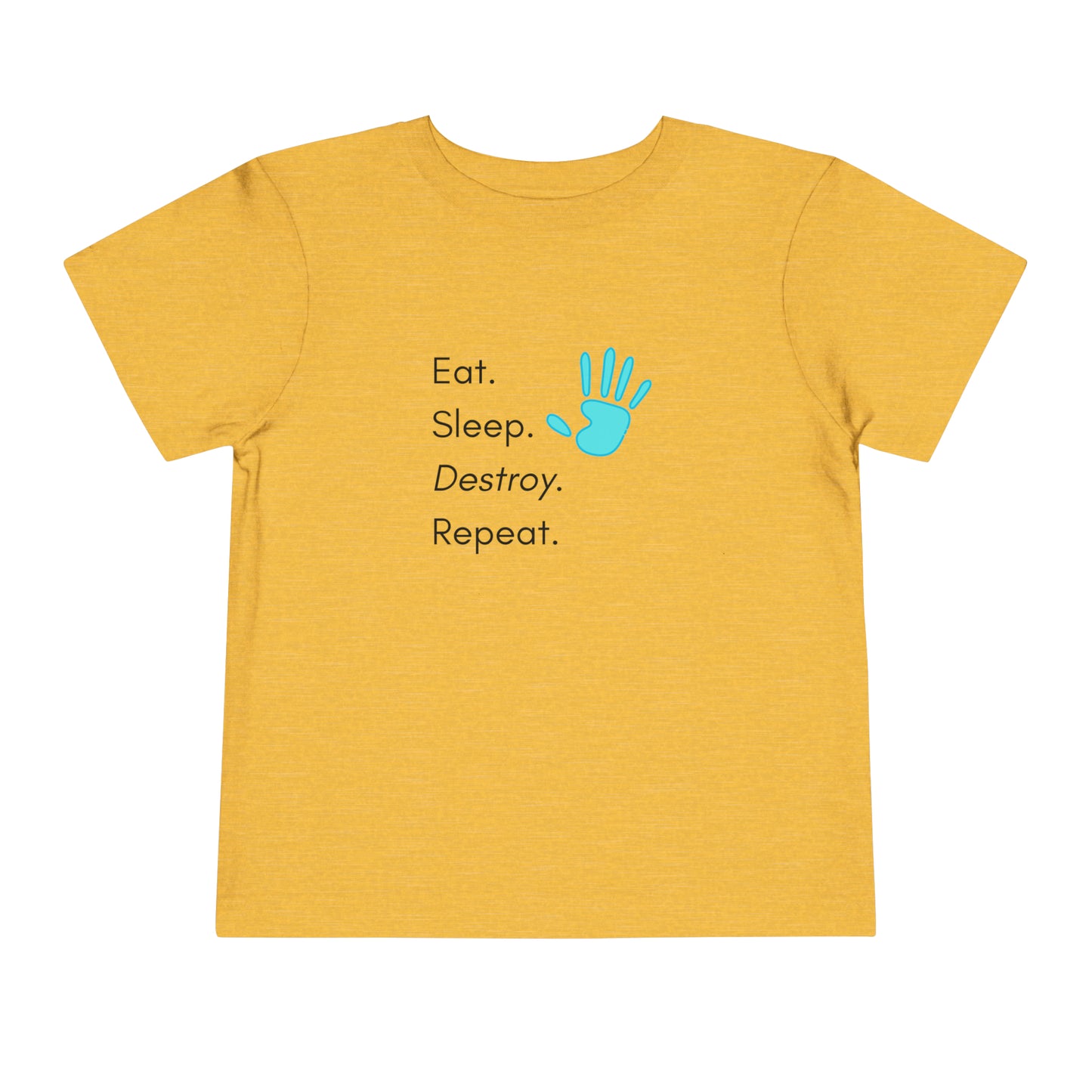 Comfortable funny graphic toddler tee stating 'Eat. Sleep. Destroy. Repeat' in color heather yellow gold