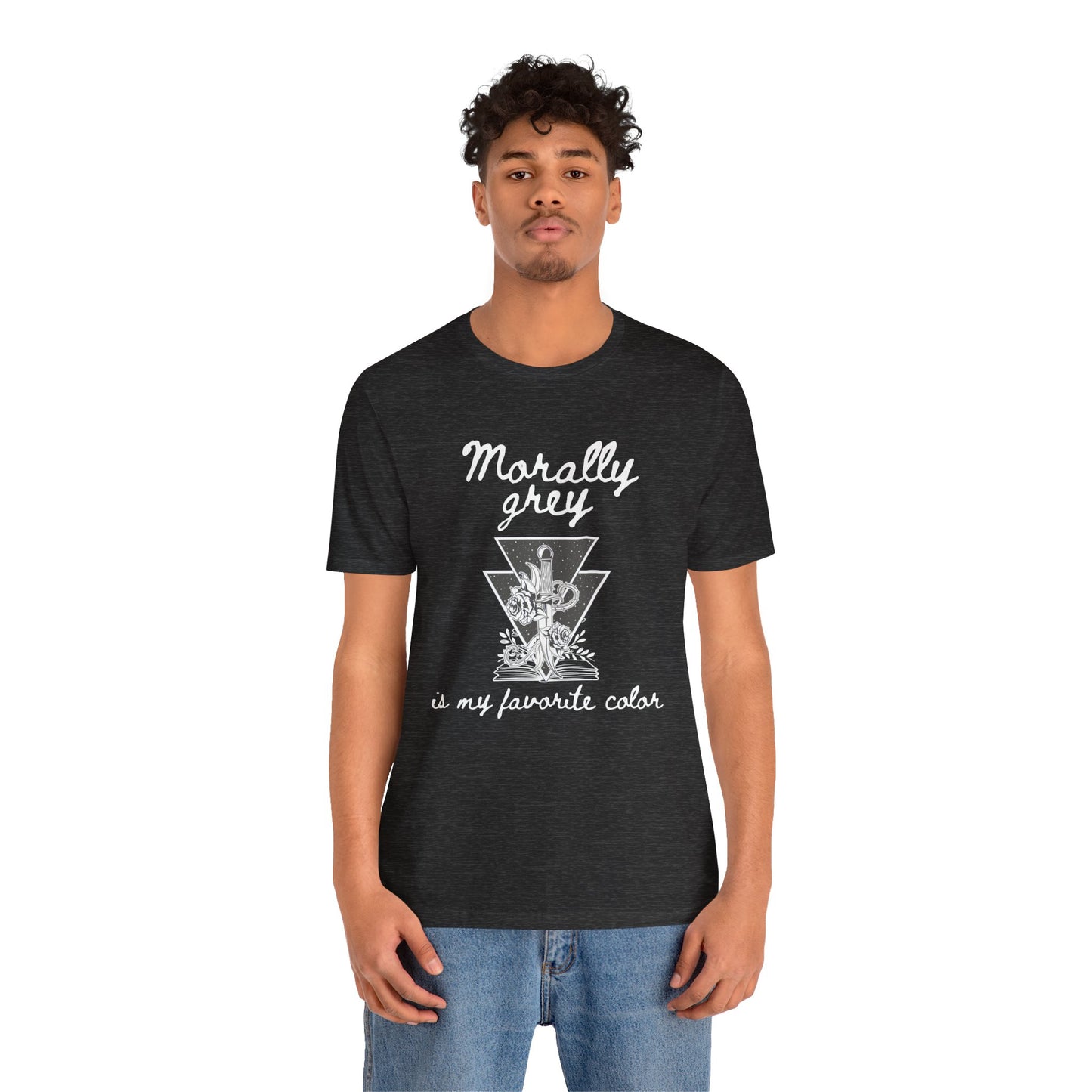 Morally Grey Is My Favorite Color | Cool Graphic | Gift Idea | Adult Humor | Book Lover | Unisex - Womens Tee | Funny T-Shirt