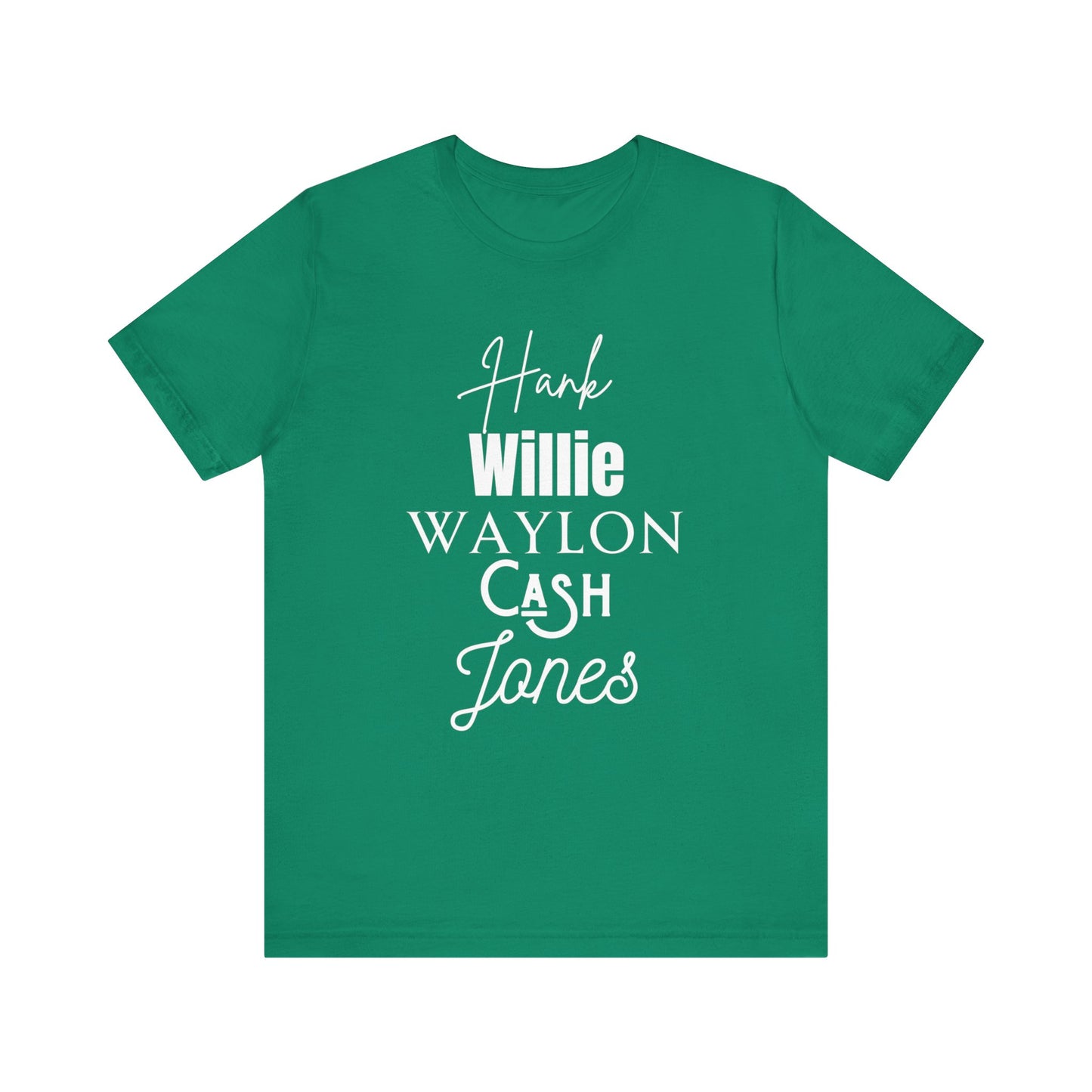 Comfortable Southern Tee stating 'Hank, Willie, Waylon, Cash, Jones' in color kelly