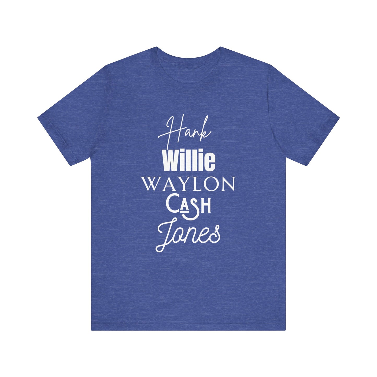 Comfortable Southern Tee stating 'Hank, Willie, Waylon, Cash, Jones' in color heather true royal