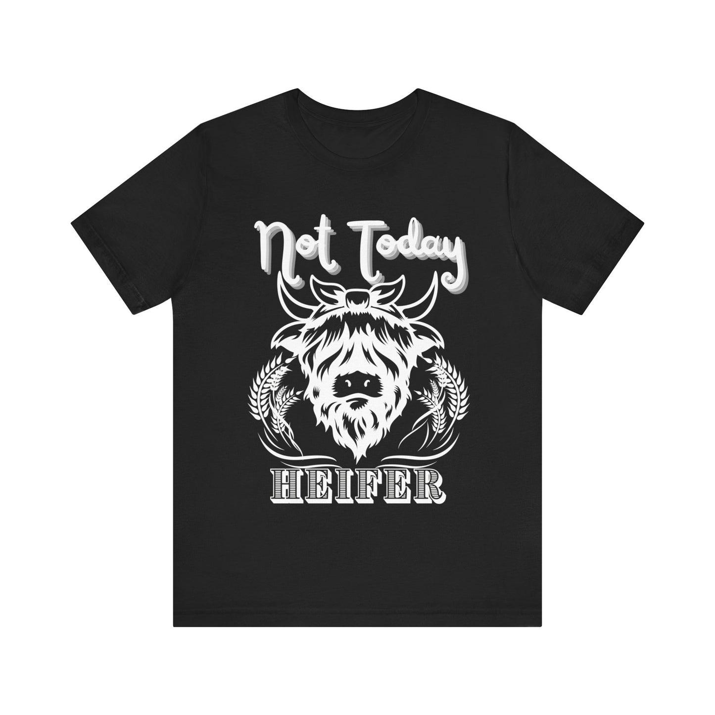 Southern women tee stating 'Not Today Heifer' in color black
