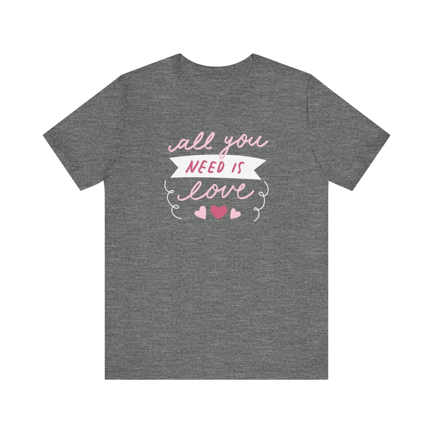 Comfortable Women's Graphic Tee Stating 'All You Need Is Love' in color deep heather