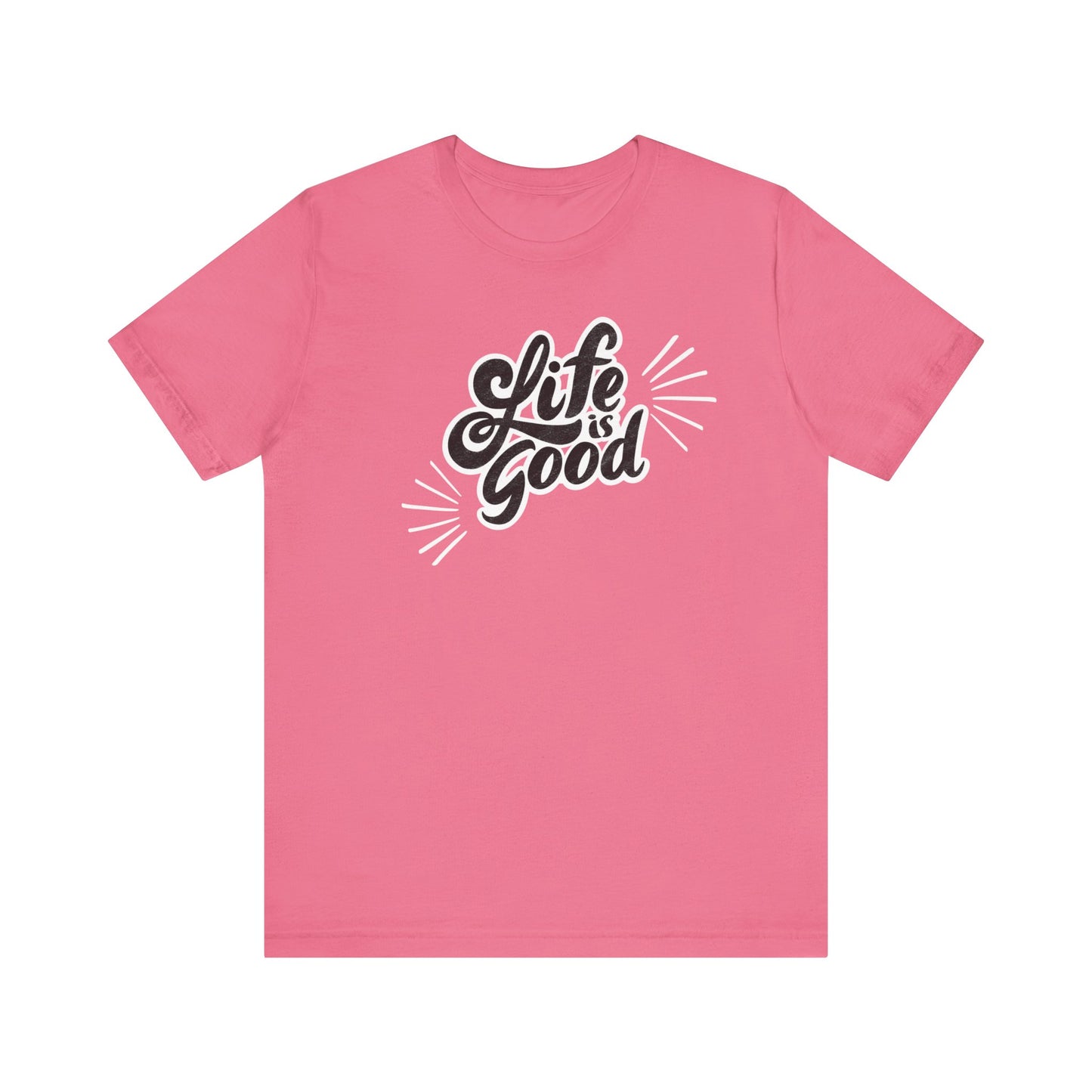 Folded cotton shirt stating 'Life is Good' in color charity pink