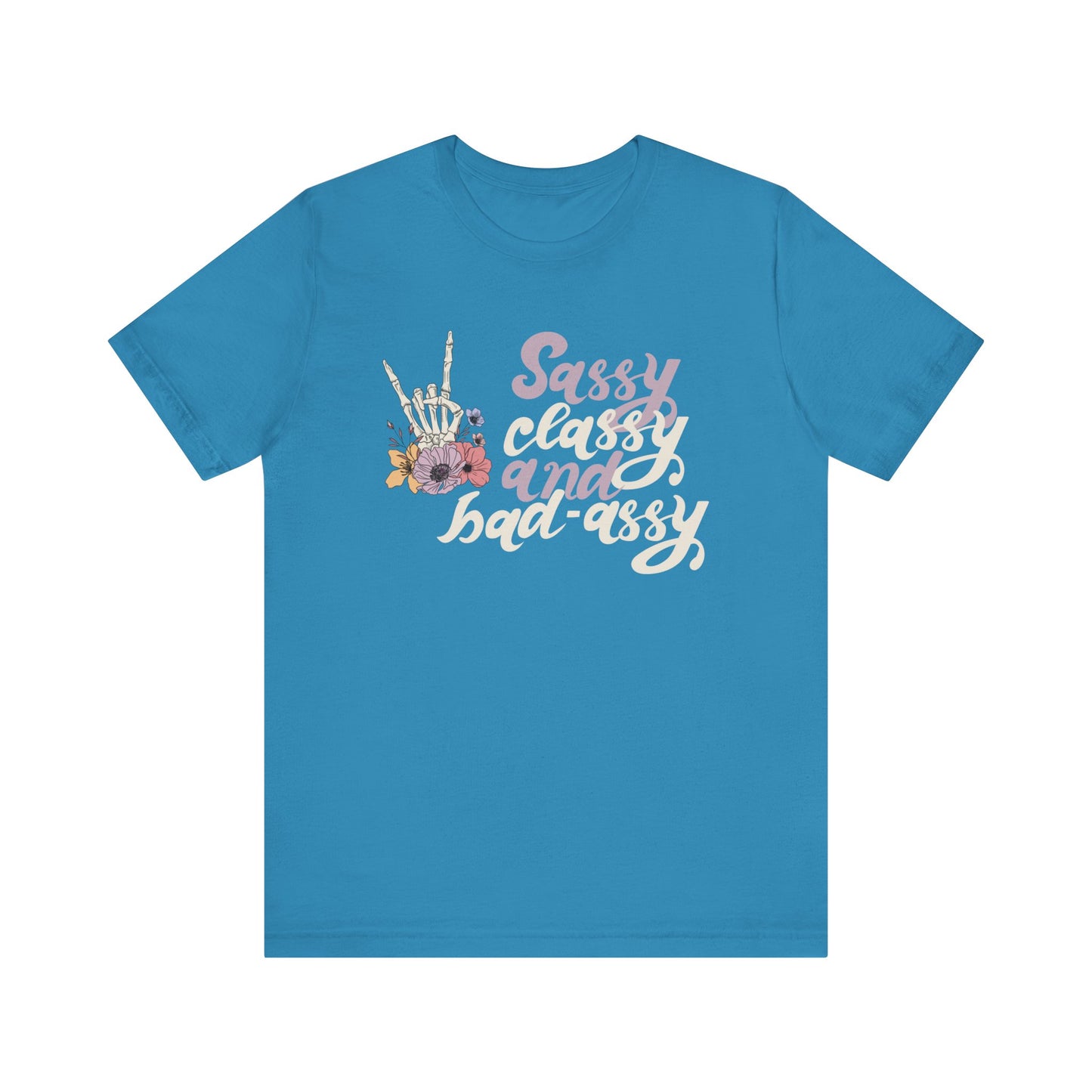 Women's graphic adult humor tee stating 'Sassy Classy and Bad-Assy' in color aqua