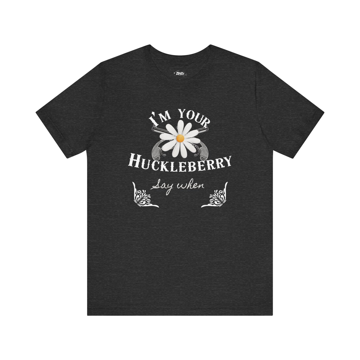 comfortable graphic t-shirt stating I'm Your Huckleberry - Say When in color dark grey heather