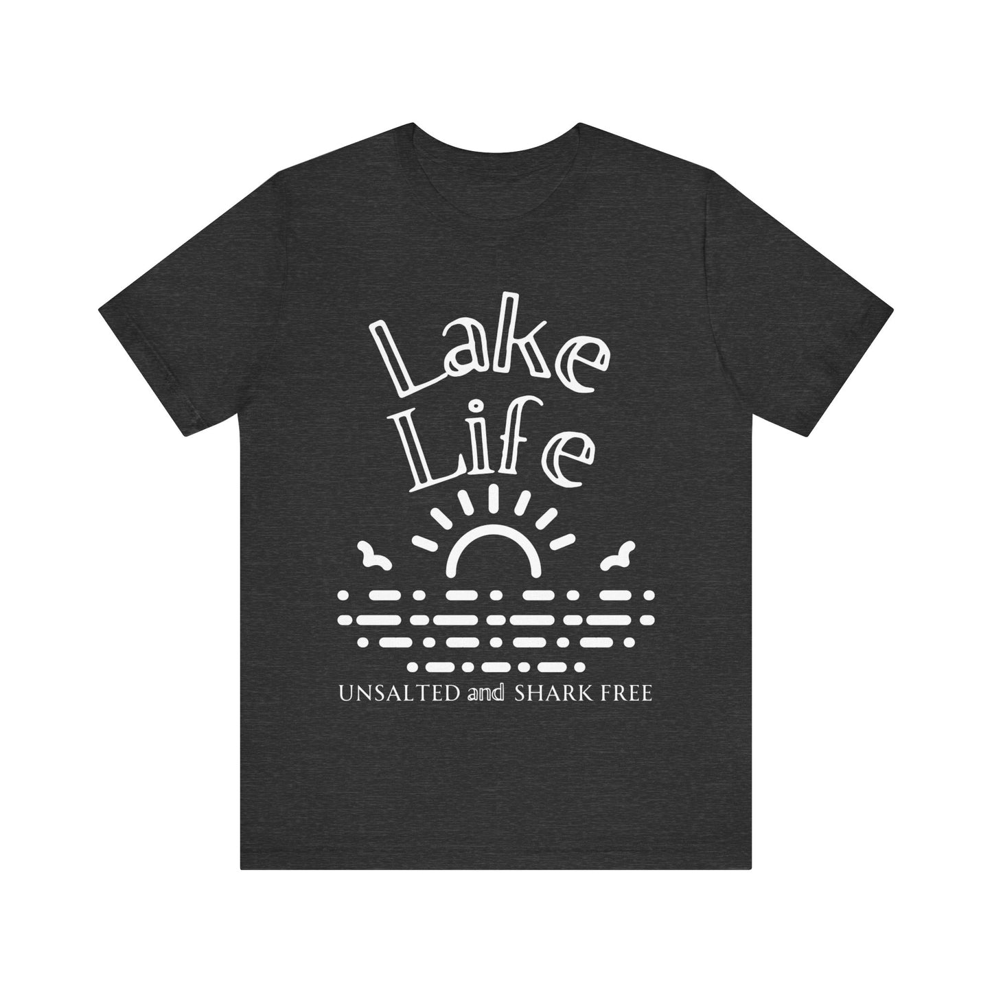Funny t-shirt stating 'Lake Life Unsalted and Shark Free' in color dark grey heather