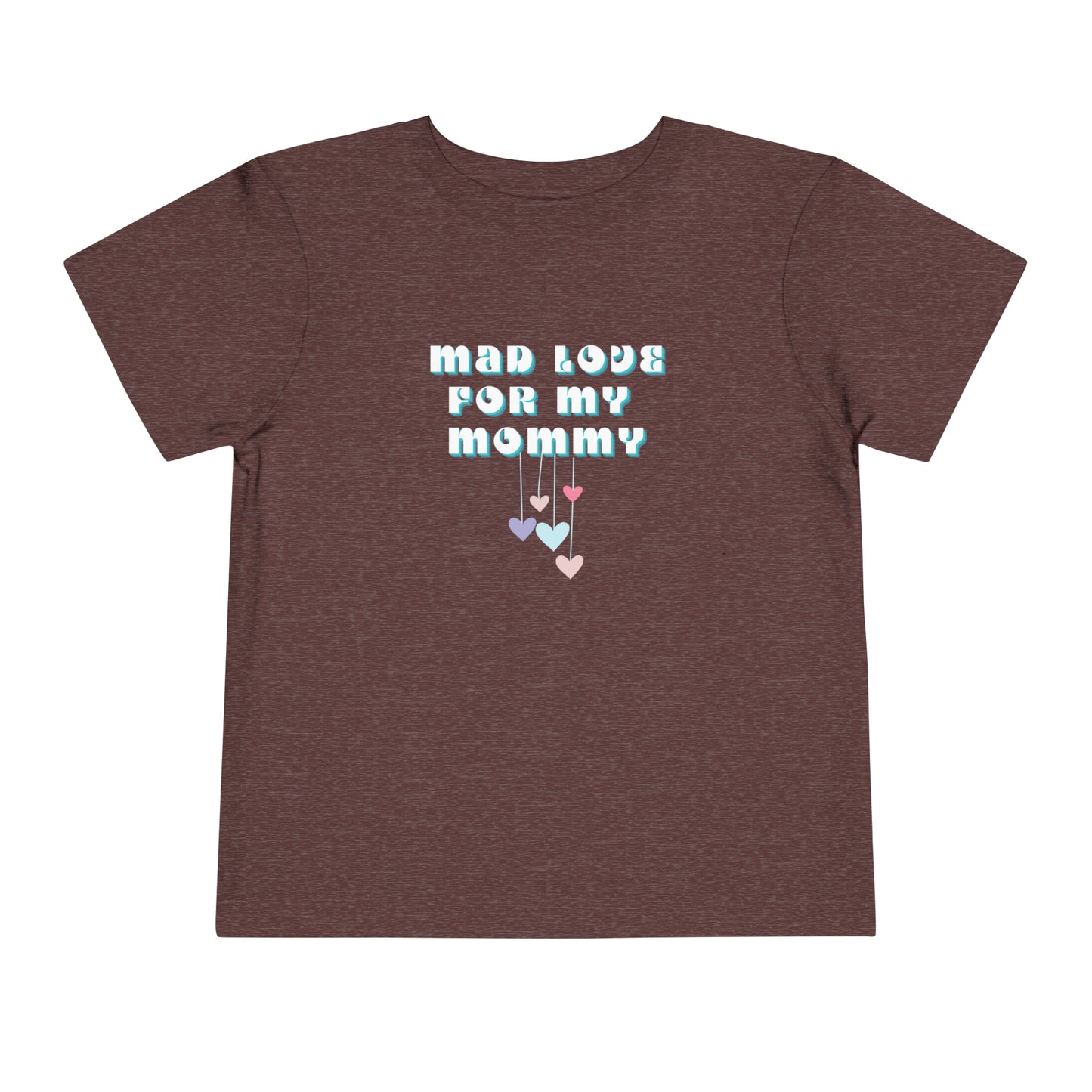Comfortable funny graphic toddler tee stating 'Mad Love For My Mommy' in color heather maroon