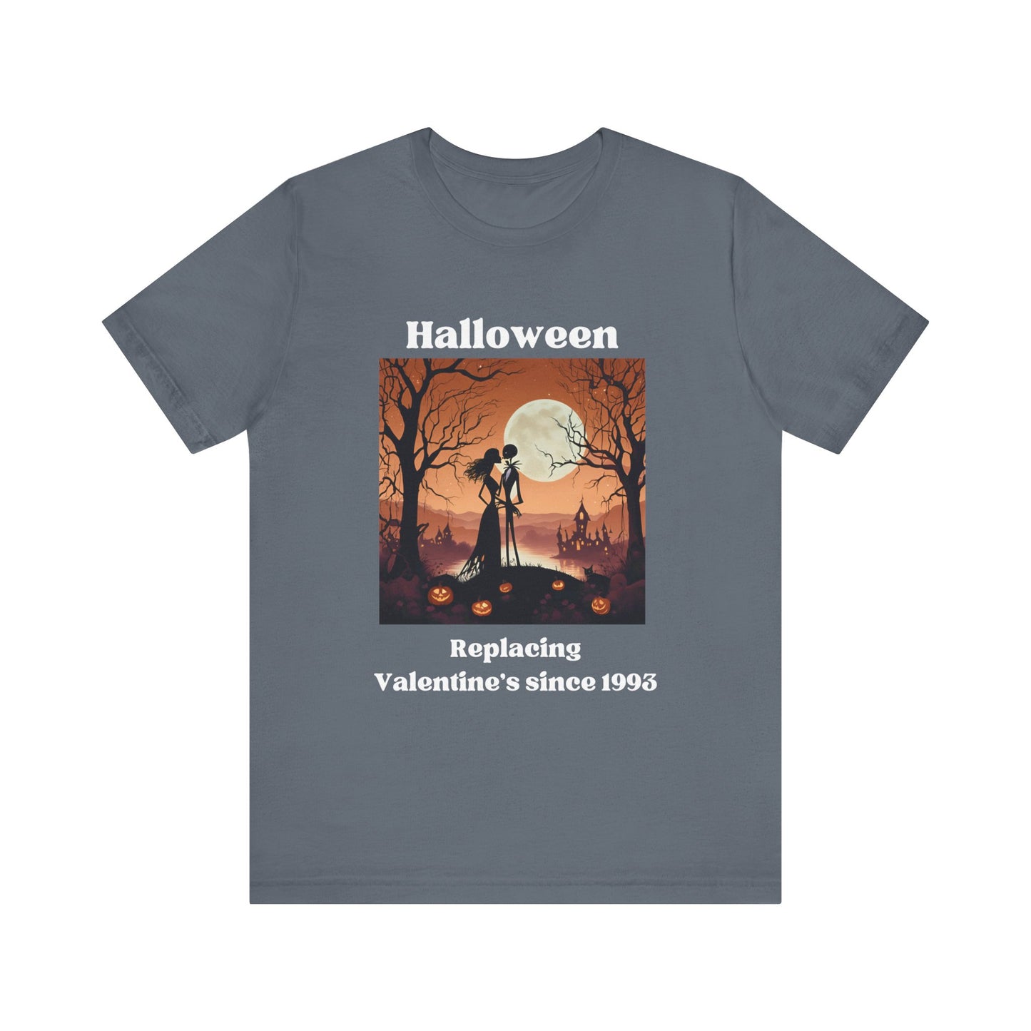 Comfy unisex tee stating 'Halloween replacing Valentine's since 1993' in color steel blue