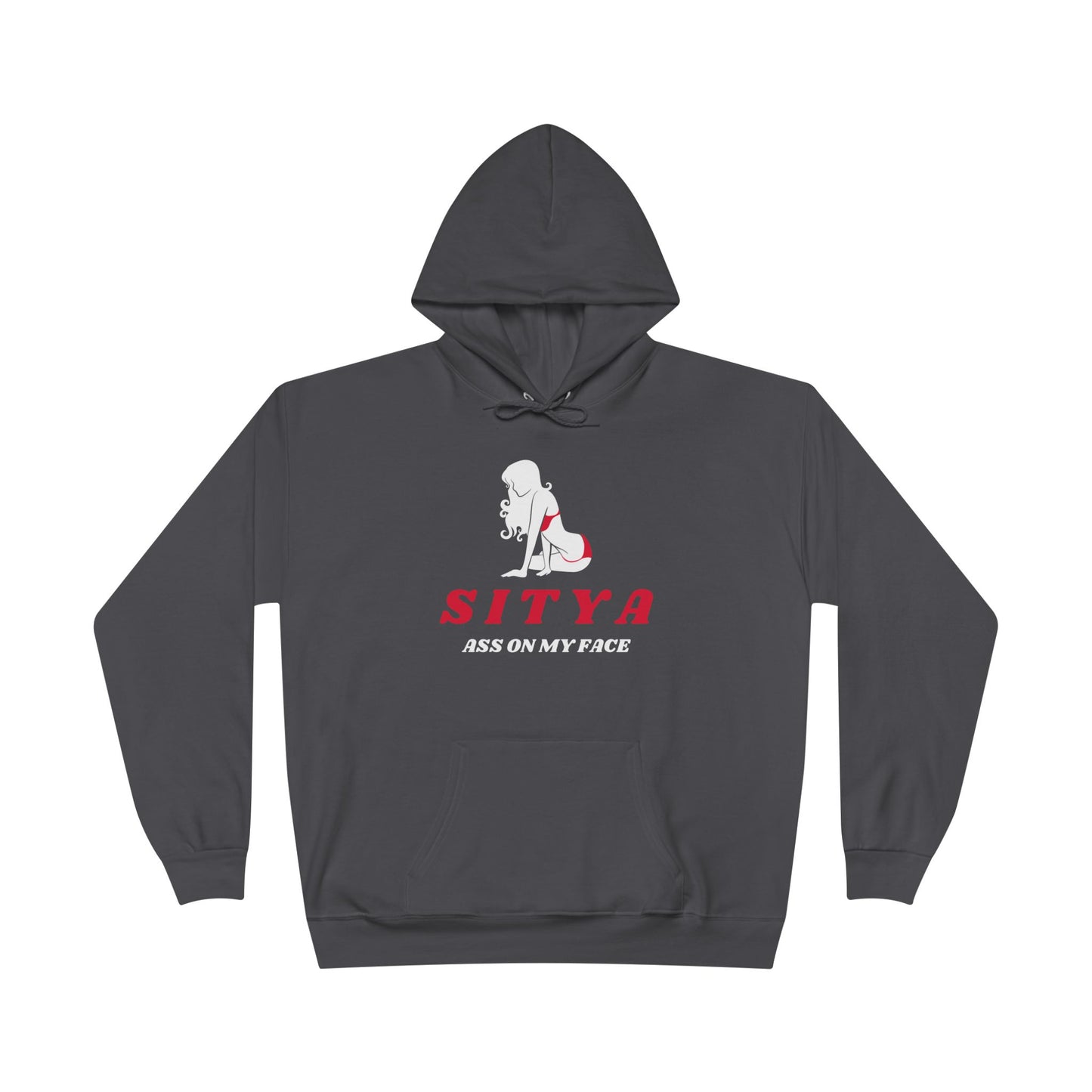 Sit Ya Ass on My Face | Hoodie | Gift Idea | Men Humor | Adult | Unisex EcoSmartĀ® Pullover Hoodie Sweatshirt