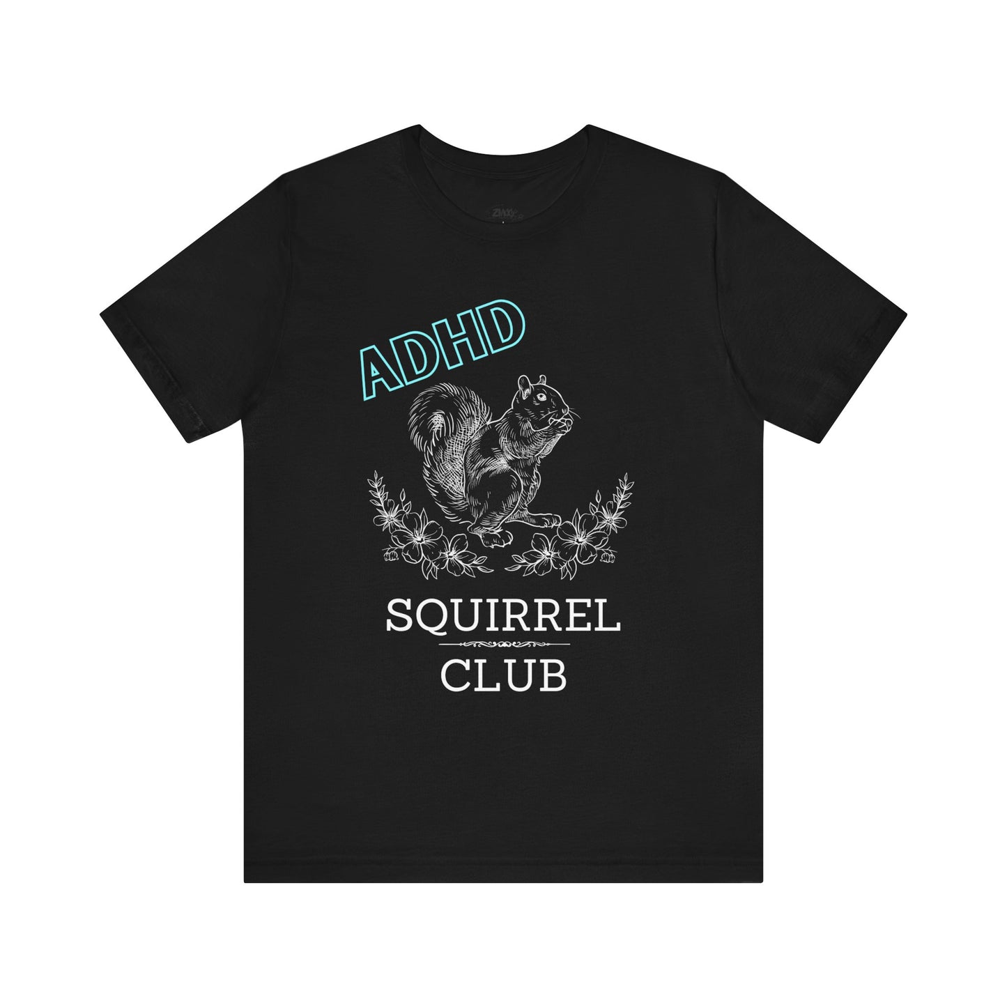Comfortable women graphic tee stating 'ADHD Squirrel Club' in color black
