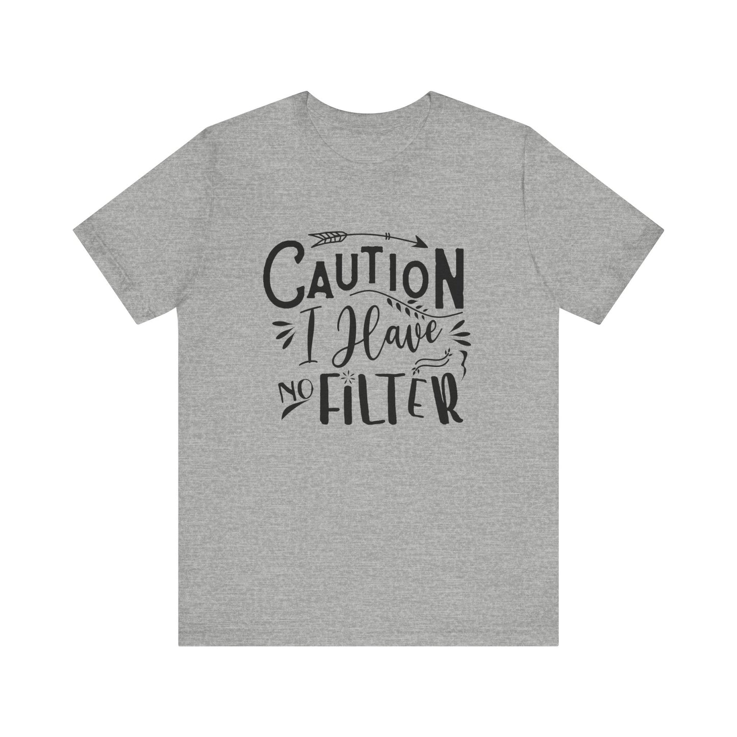 Graphic cotton tee stating 'Caution: I have no filter' in color athletic heather