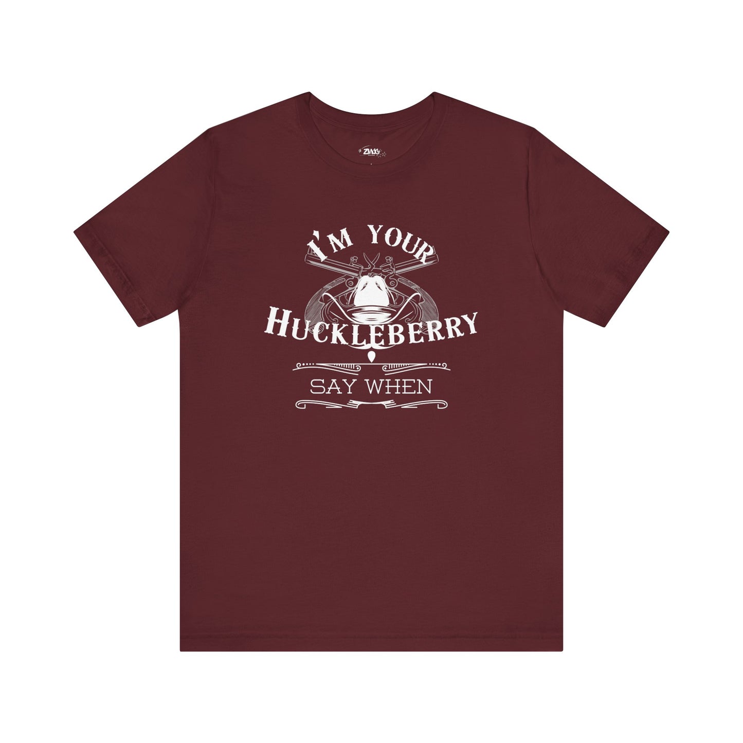 Comfortable movie quote graphic tee stating I'm Your Huckleberry - Say When in color maroon