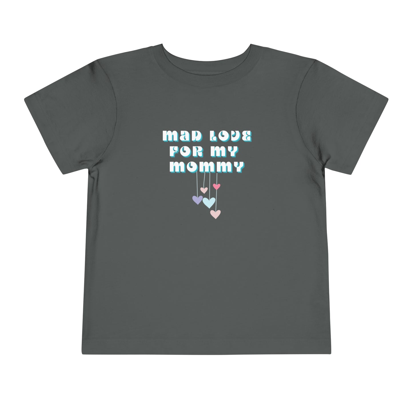 Comfortable funny graphic toddler tee stating 'Mad Love For My Mommy' in color asphalt