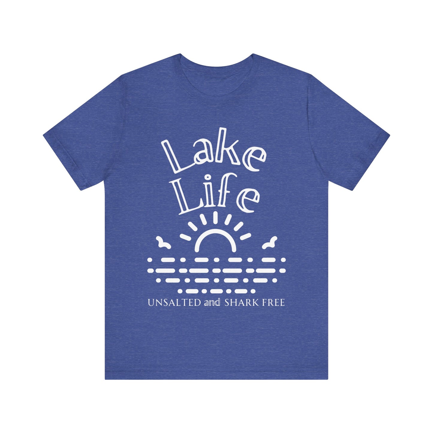 Funny t-shirt stating 'Lake Life Unsalted and Shark Free' in color true royal heather