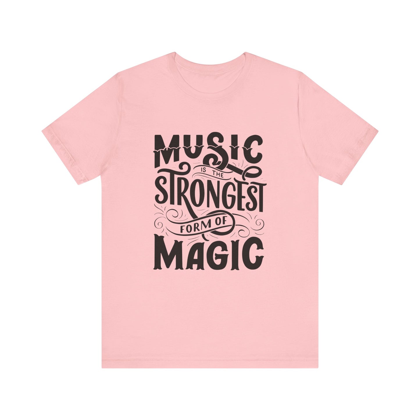 A comfortable good vibes tee stating 'Music is the strongest form of magic' in color pink