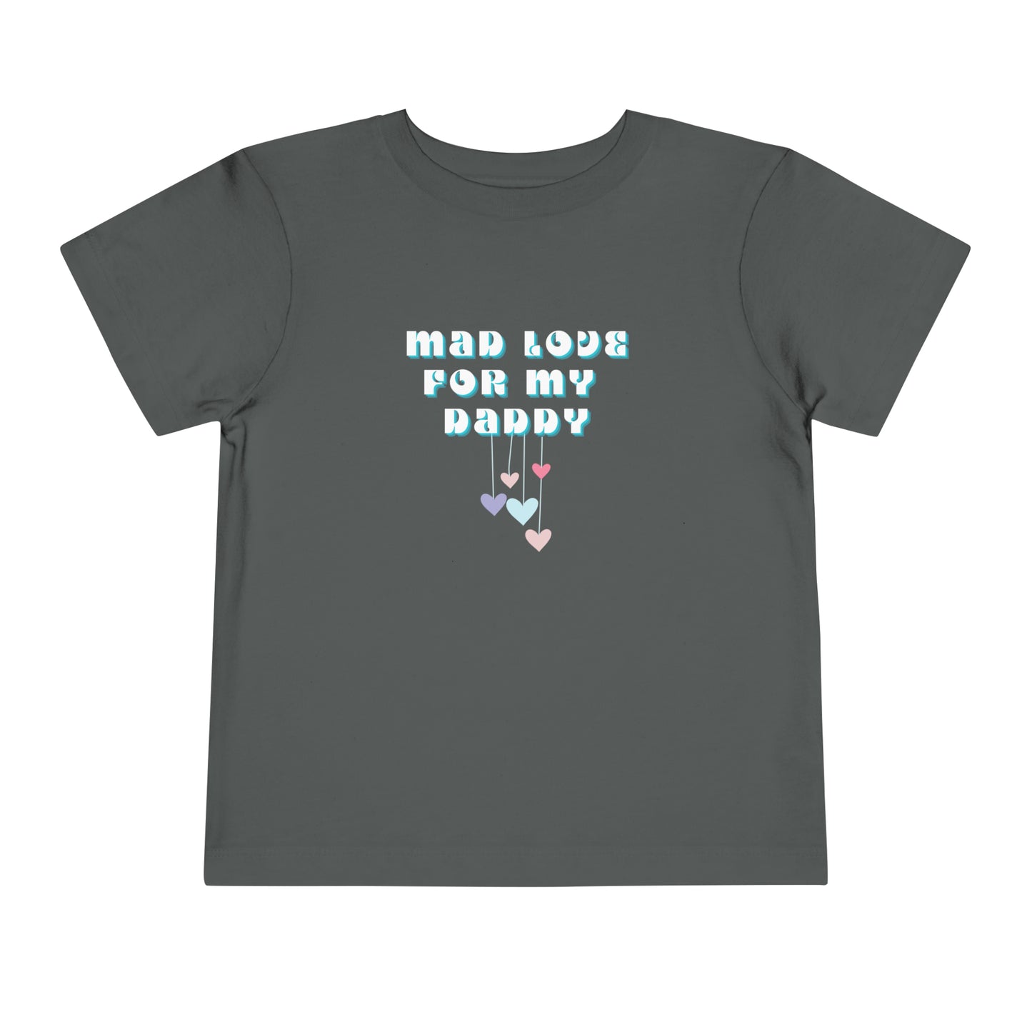 Comfortable funny graphic toddler tee stating 'Mad Love For My Daddy' in color asphalt