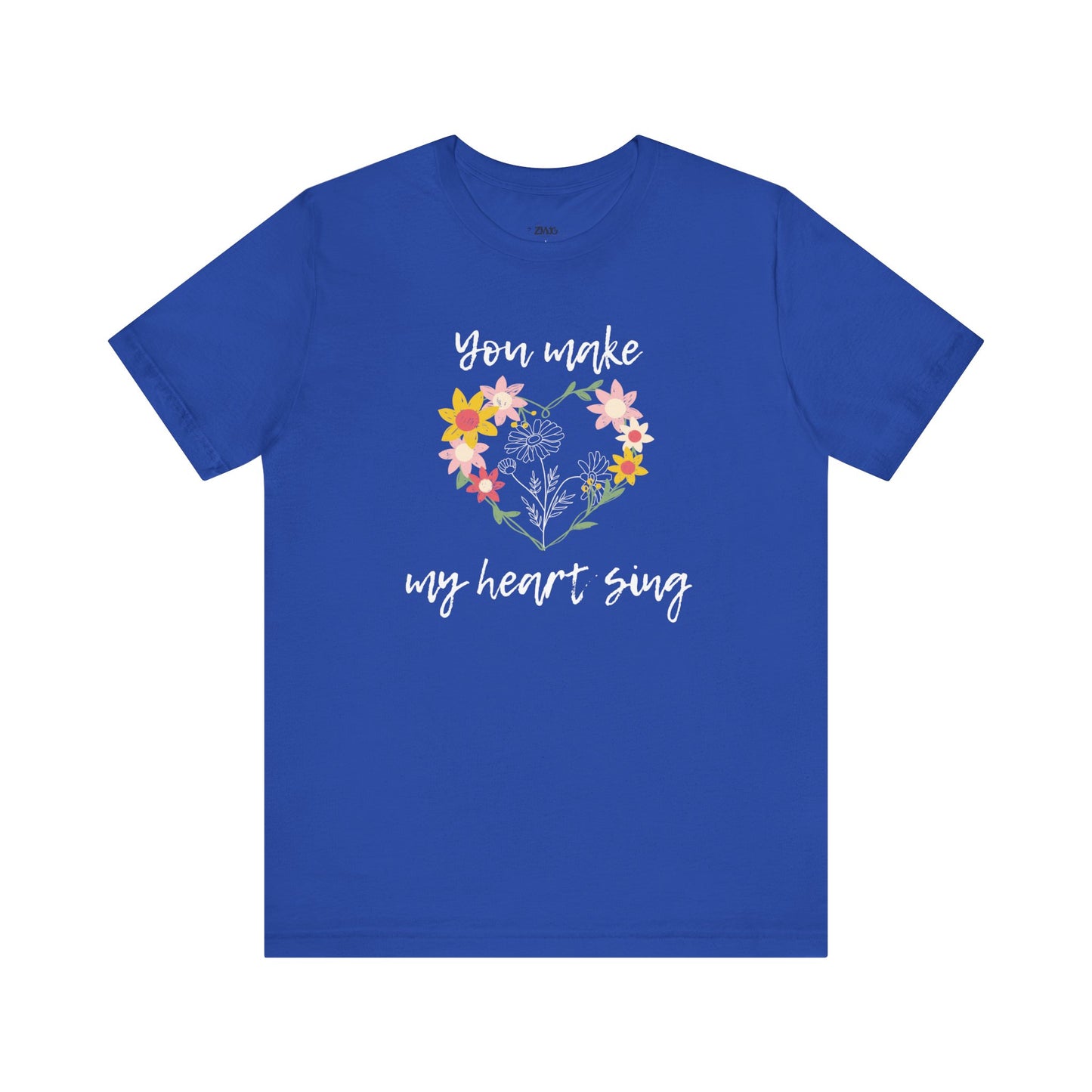 Adult graphic tee stating 'You Make My Heart Sing' in color true royal