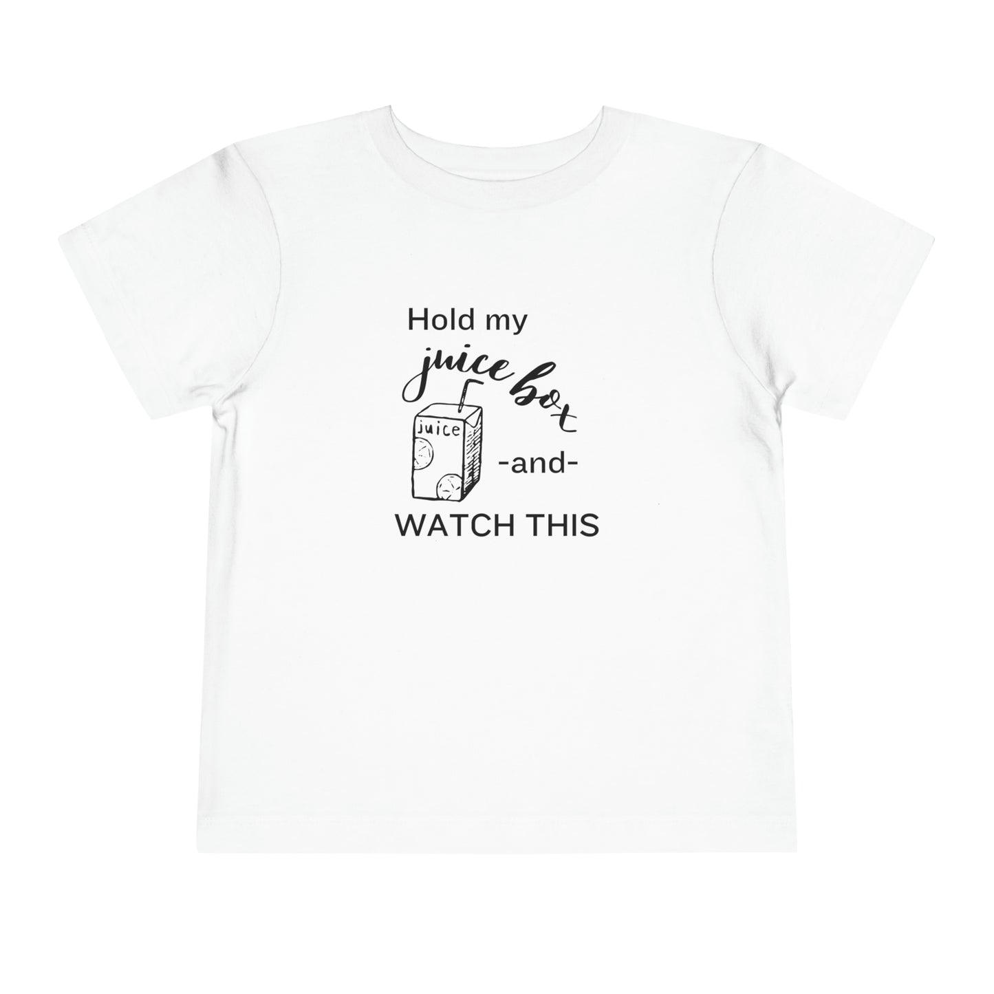 Comfortable funny graphic toddler tee stating 'Hold my juice box and watch this' in color white