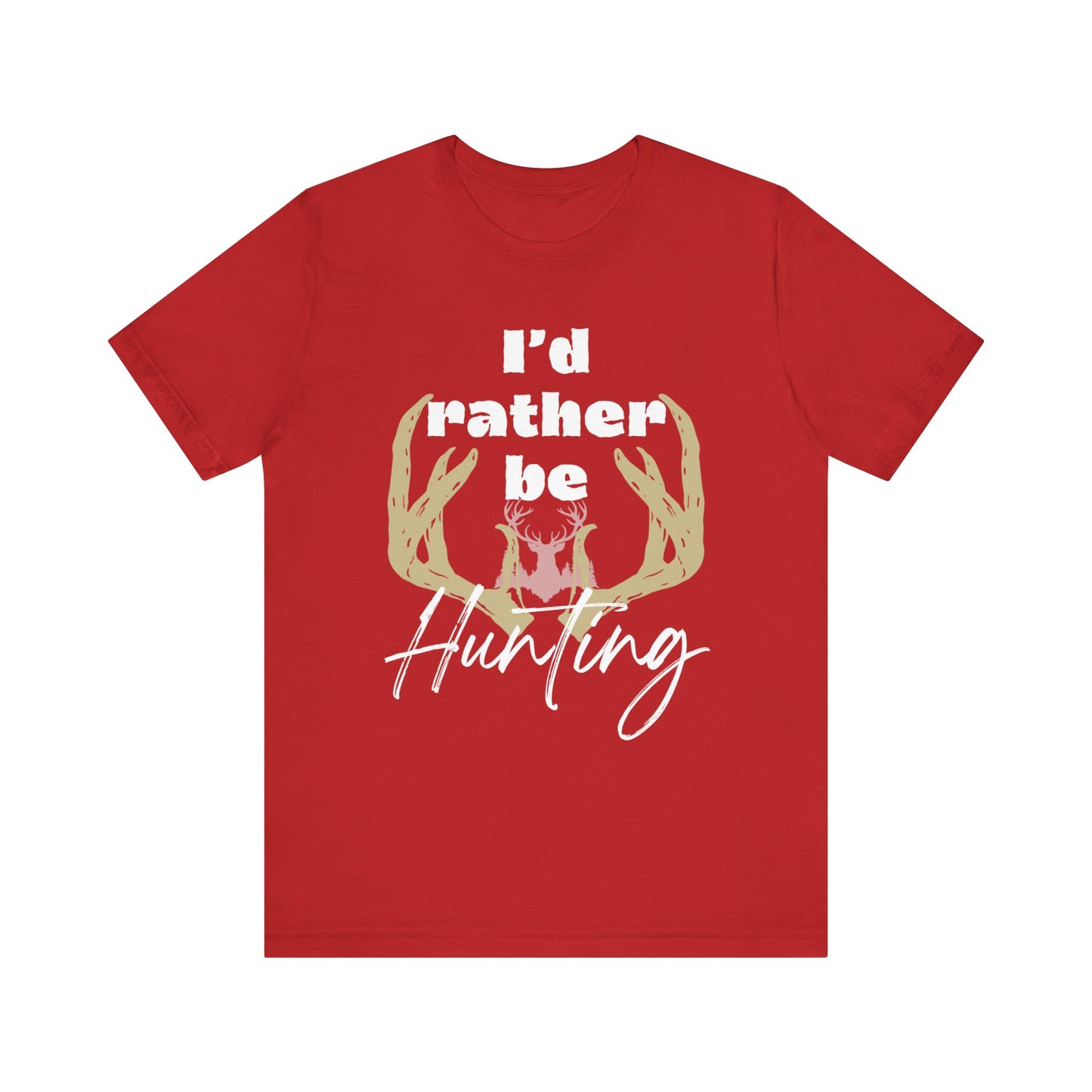 Southern Charm tee shirt stating 'I'd Rather Be Hunting' in color red