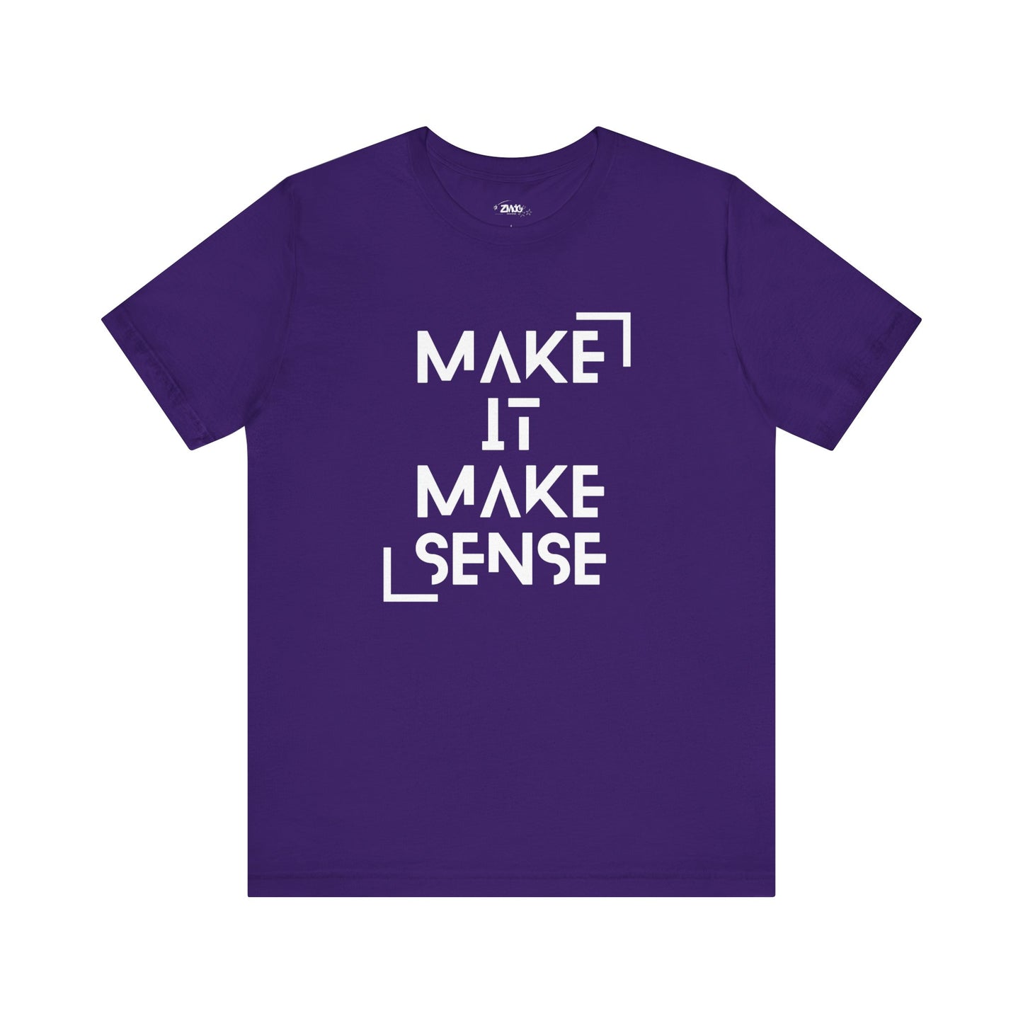 A comfortable graphic tee that states Make It Make Sense in color purple