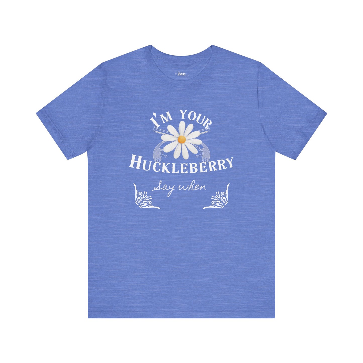 comfortable graphic t-shirt stating I'm Your Huckleberry - Say When in color heather columbia blue
