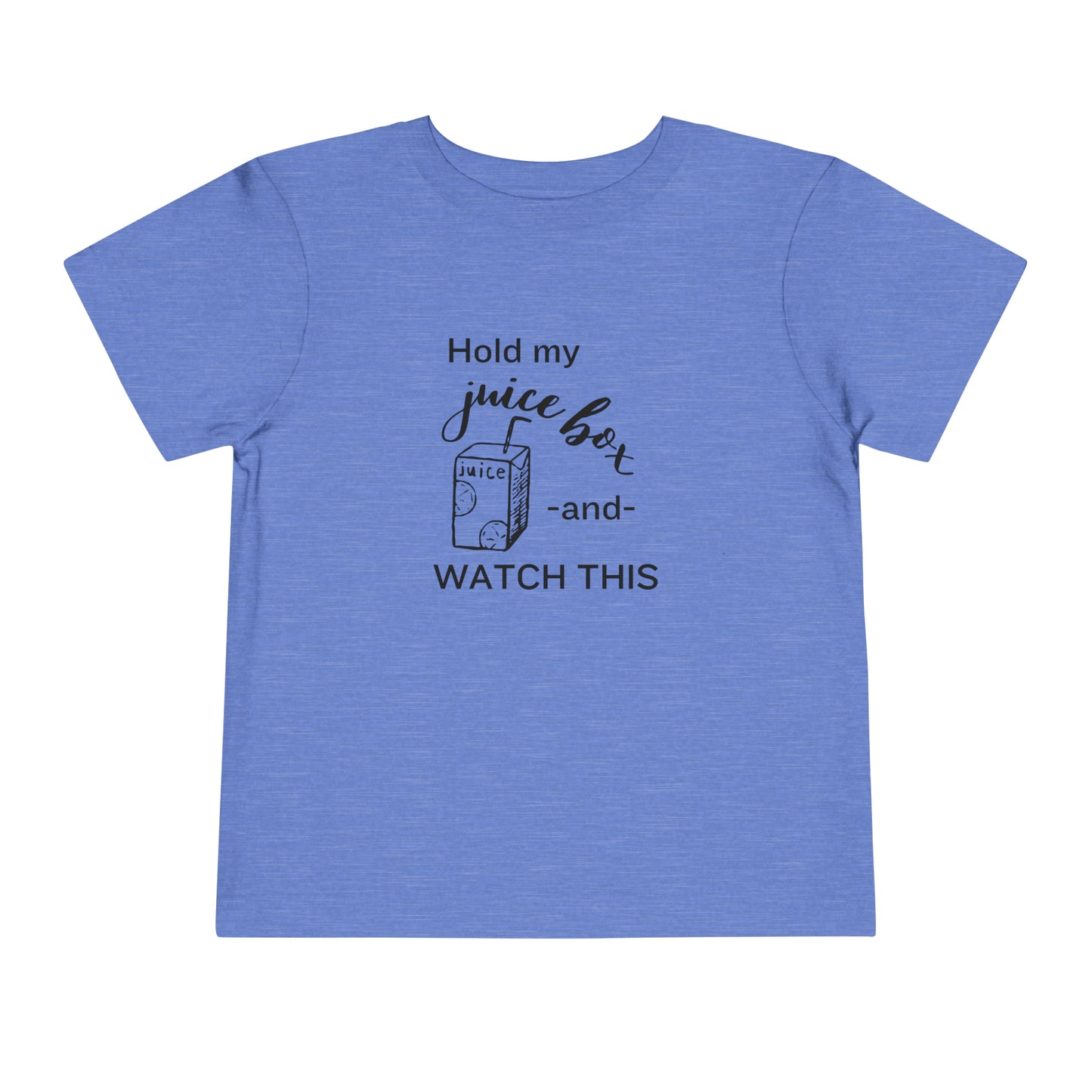 Comfortable funny graphic toddler tee stating 'Hold my juice box and watch this' in color heather columbia blue