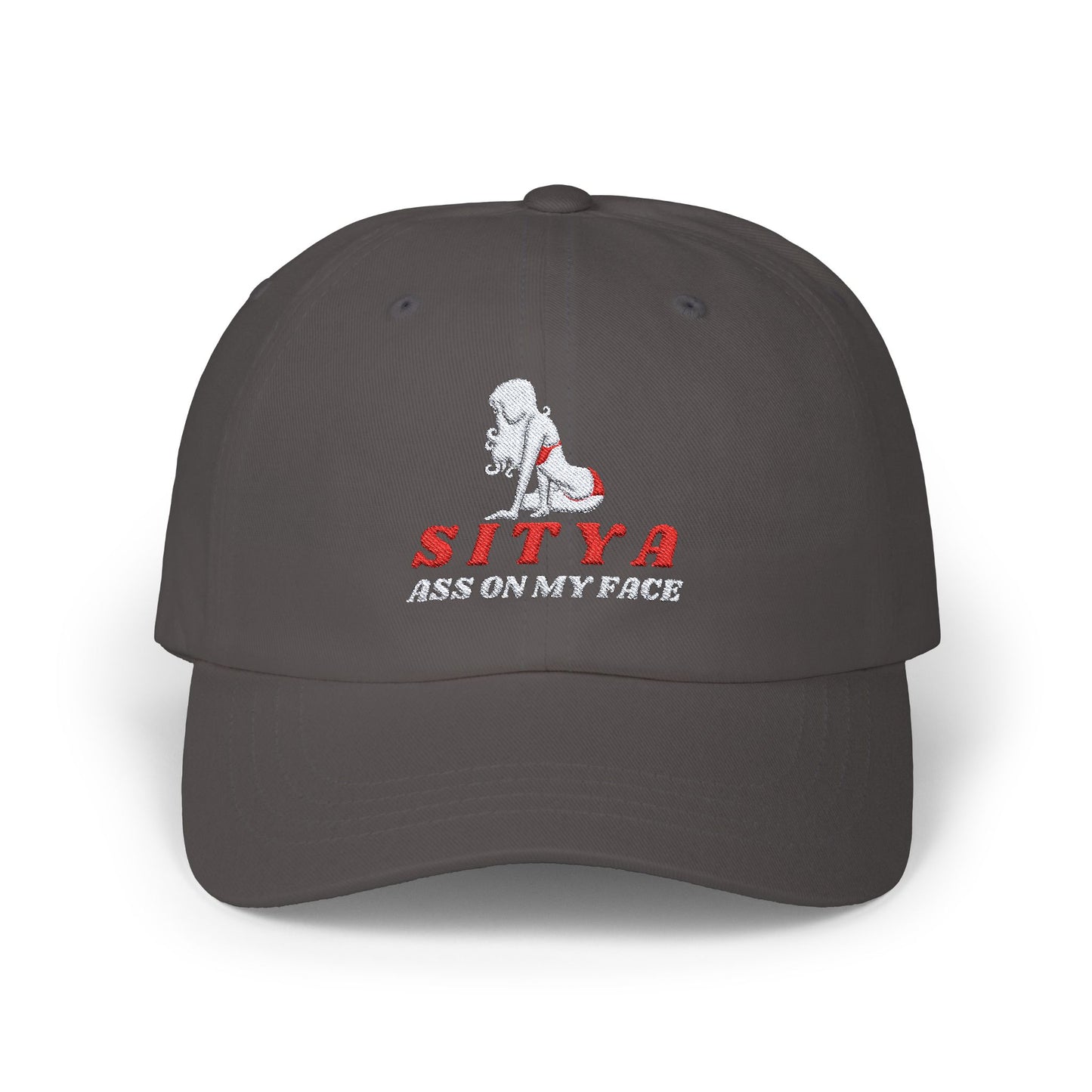 Sit Ya Ass On My Face | Hat | Baseball | Classic Dad Cap
