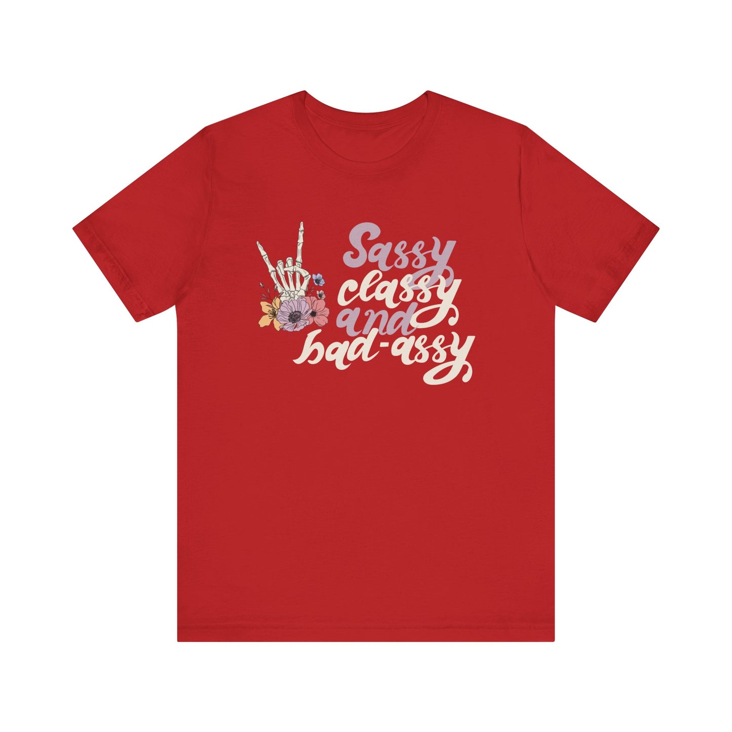 Women's graphic adult humor tee stating 'Sassy Classy and Bad-Assy' in color red