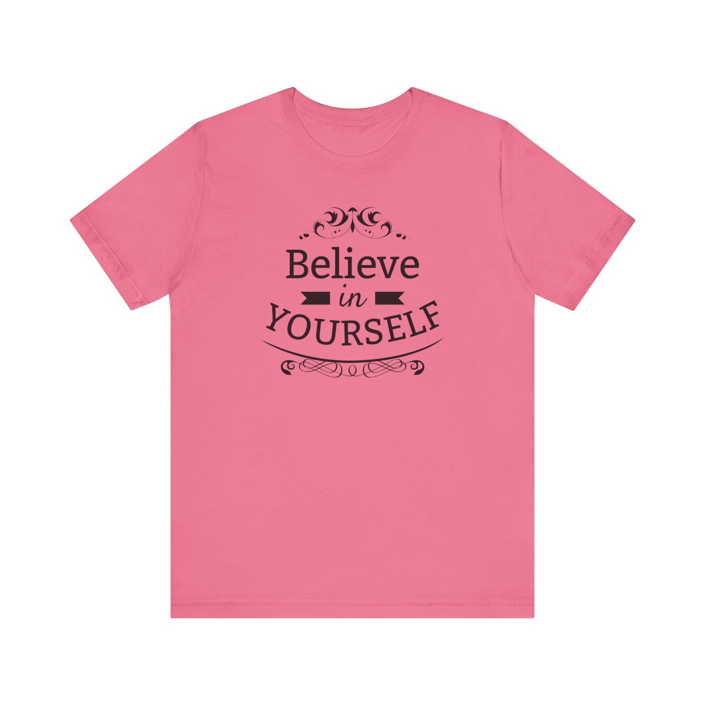 A comfortable graphic t-shirt stating 'Believe in Yourself' in color charity pink