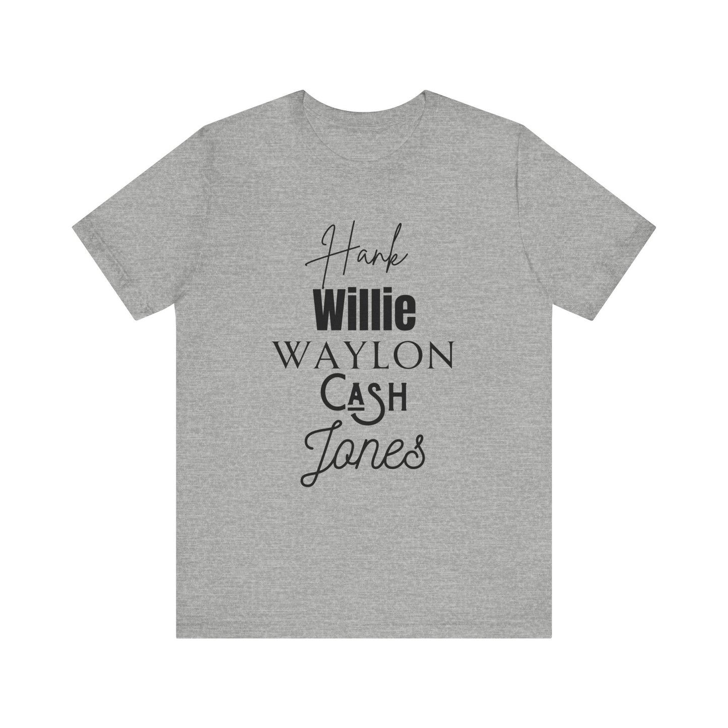 Comfortable Southern Tee stating 'Hank, Willie, Waylon, Cash, Jones' in color athletic heather
