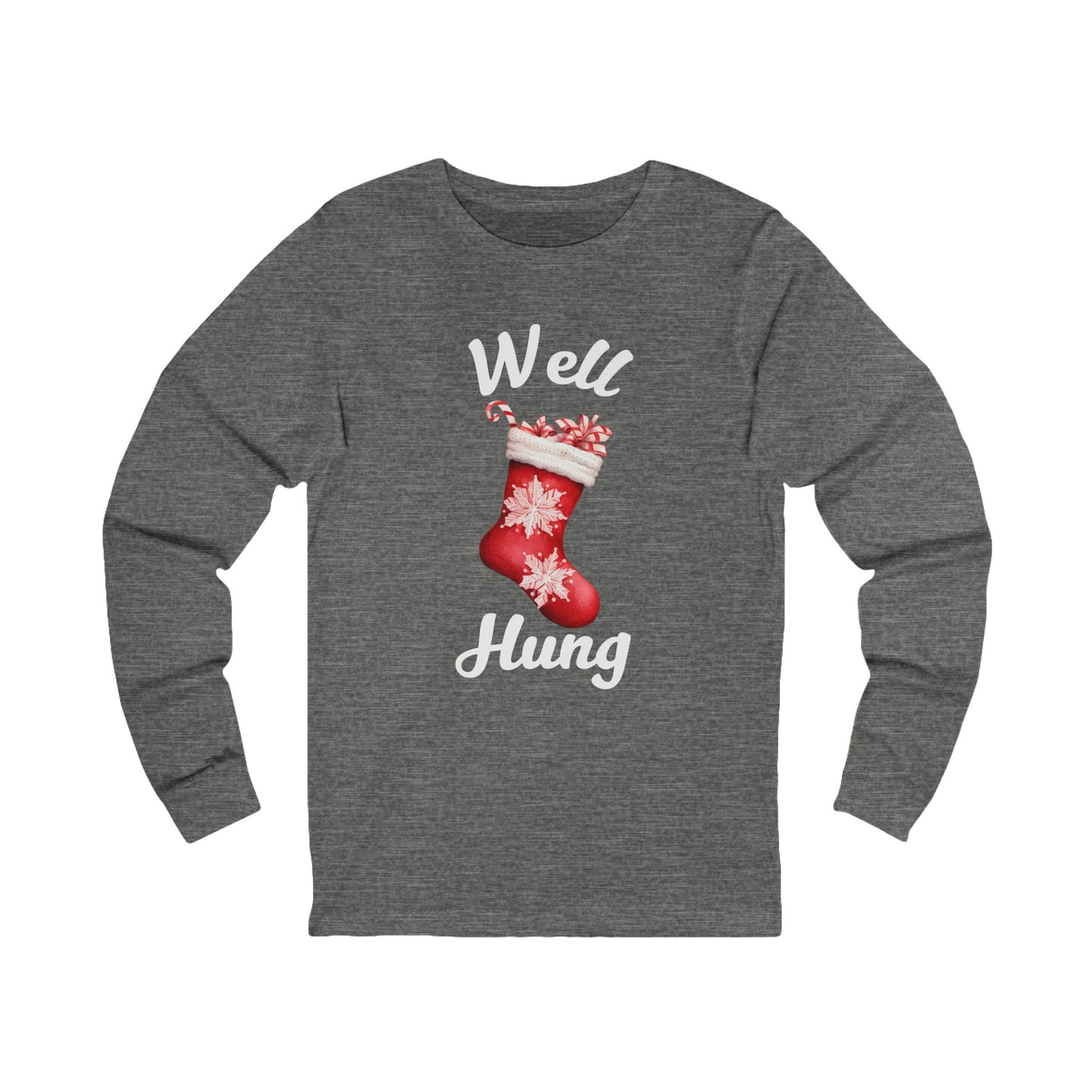 Well Hung | Long Sleeve| Christmas T-Shirt | Graphic Tee | Gift Idea | Unisex - Men and Women Tee | Funny T-Shirt