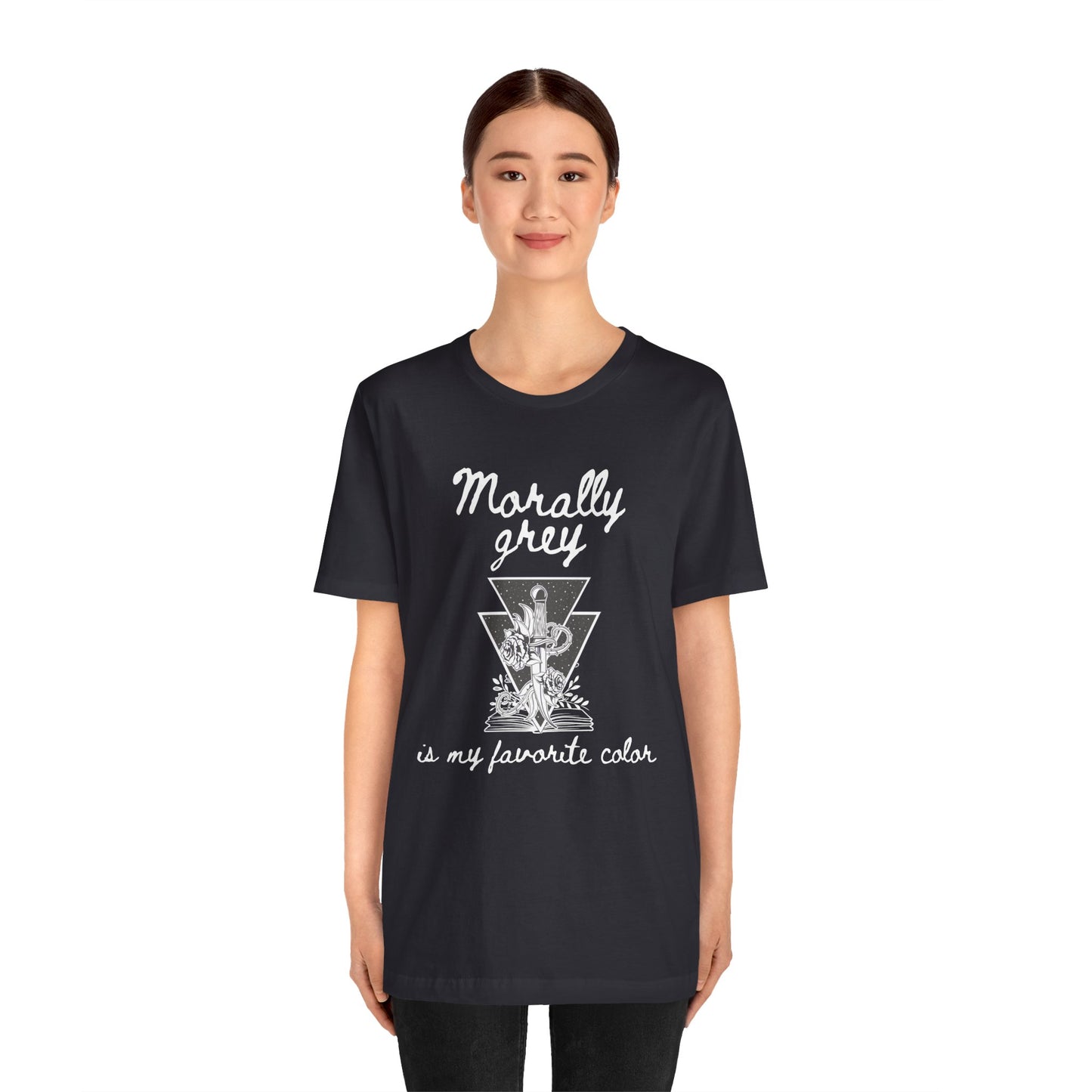 Morally Grey Is My Favorite Color | Cool Graphic | Gift Idea | Adult Humor | Book Lover | Unisex - Womens Tee | Funny T-Shirt