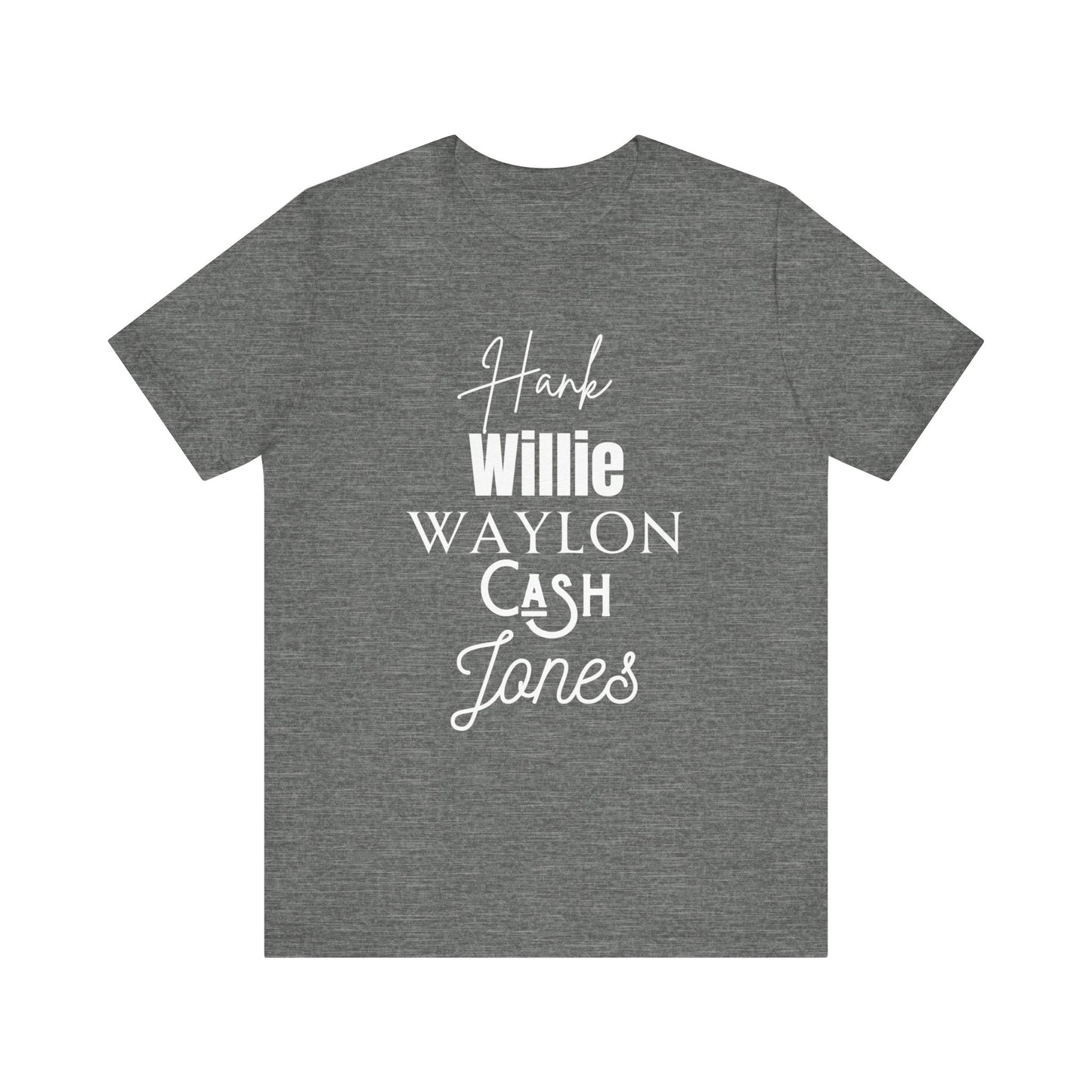 Comfortable Southern Tee stating 'Hank, Willie, Waylon, Cash, Jones' in color deep heather