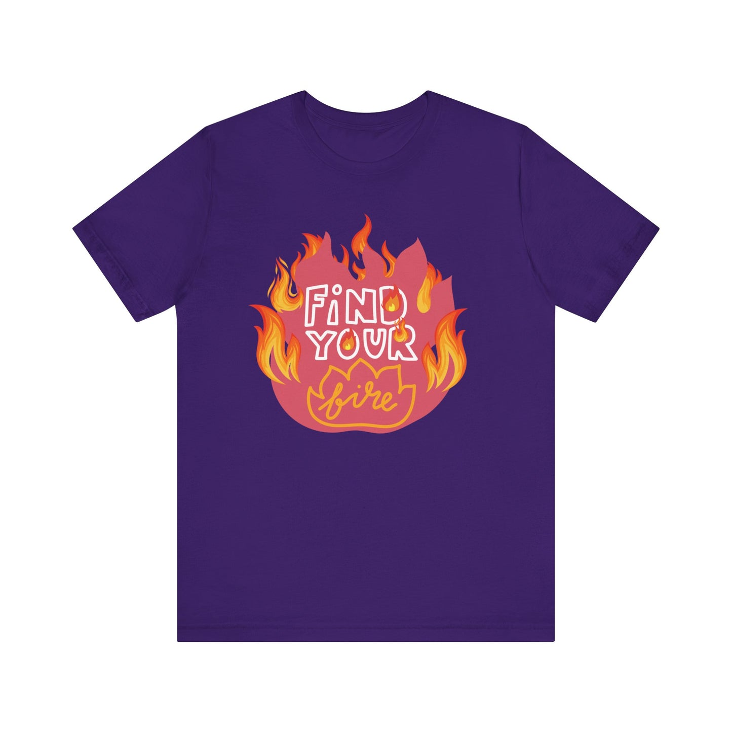 Good vibes graphic tee stating 'Find Your Fire' in color purple