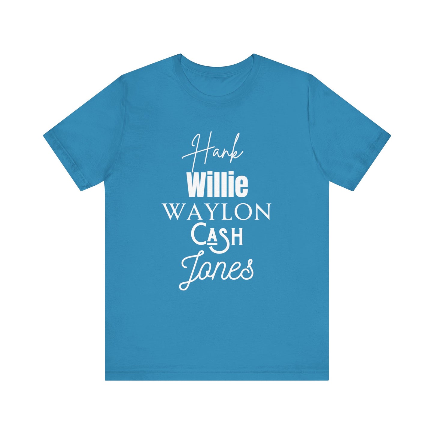 Comfortable Southern Tee stating 'Hank, Willie, Waylon, Cash, Jones' in color aqua