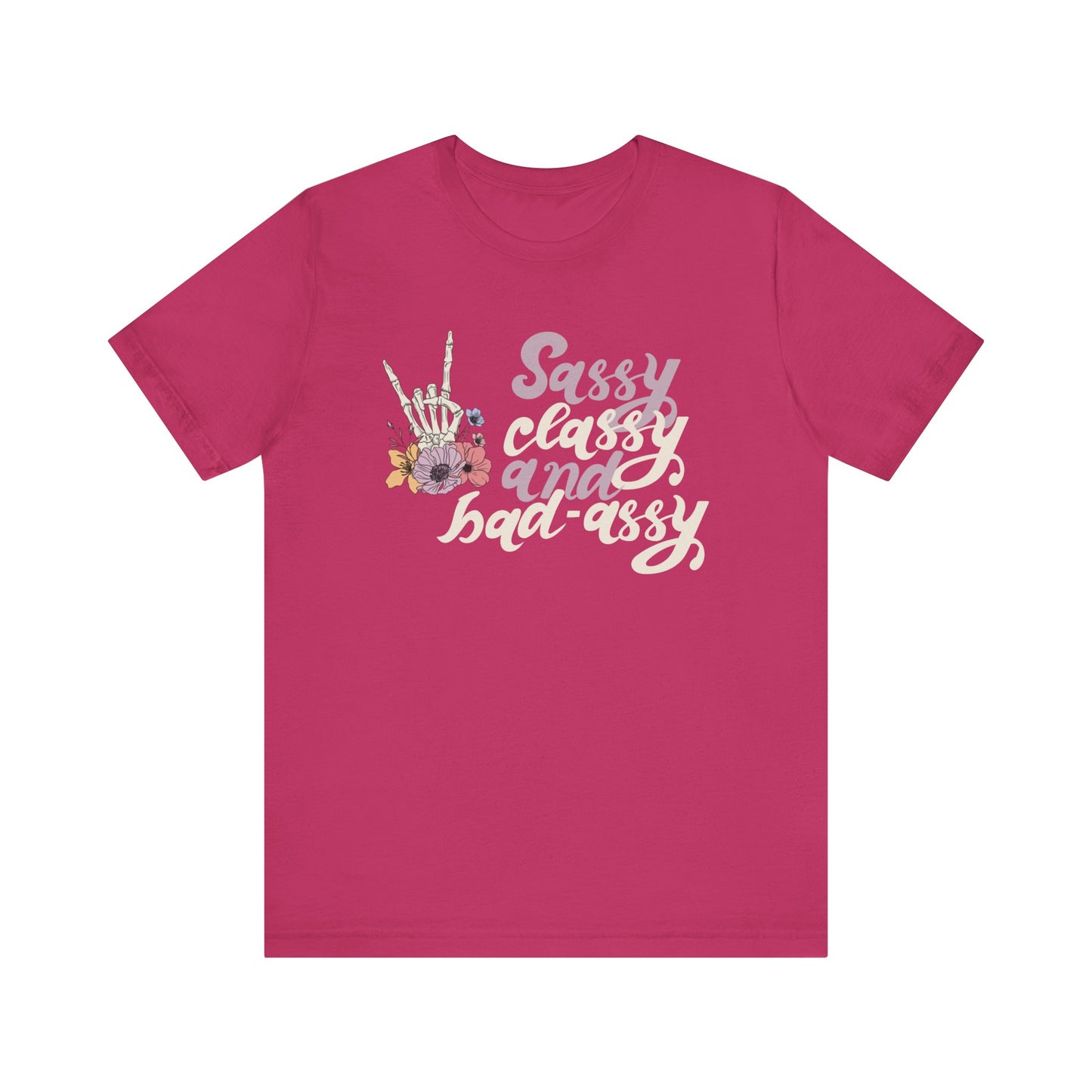 Women's graphic adult humor tee stating 'Sassy Classy and Bad-Assy' in color berry