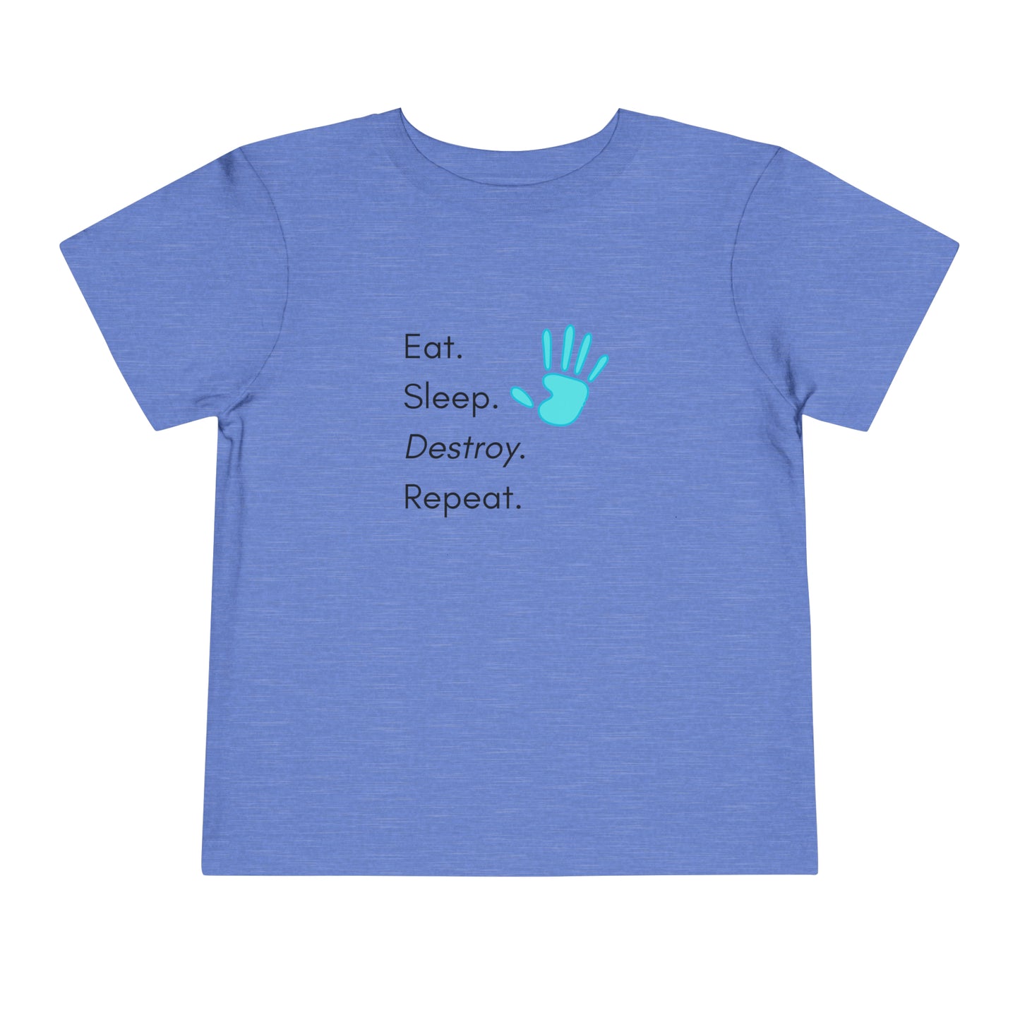Comfortable funny graphic toddler tee stating 'Eat. Sleep. Destroy. Repeat' in color heather columbia