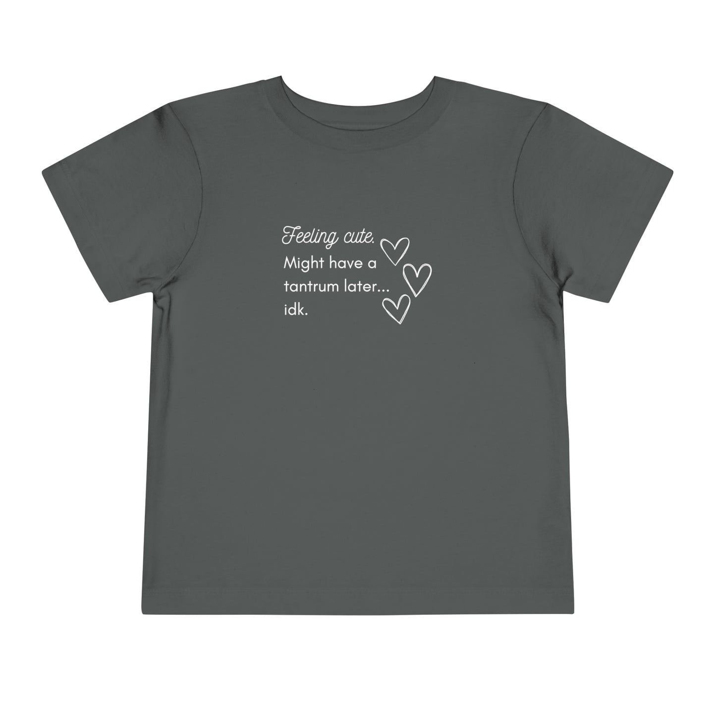 Comfortable funny graphic toddler tee stating 'Feeling cute. Might have a tantrum later...idk' in color asphalt