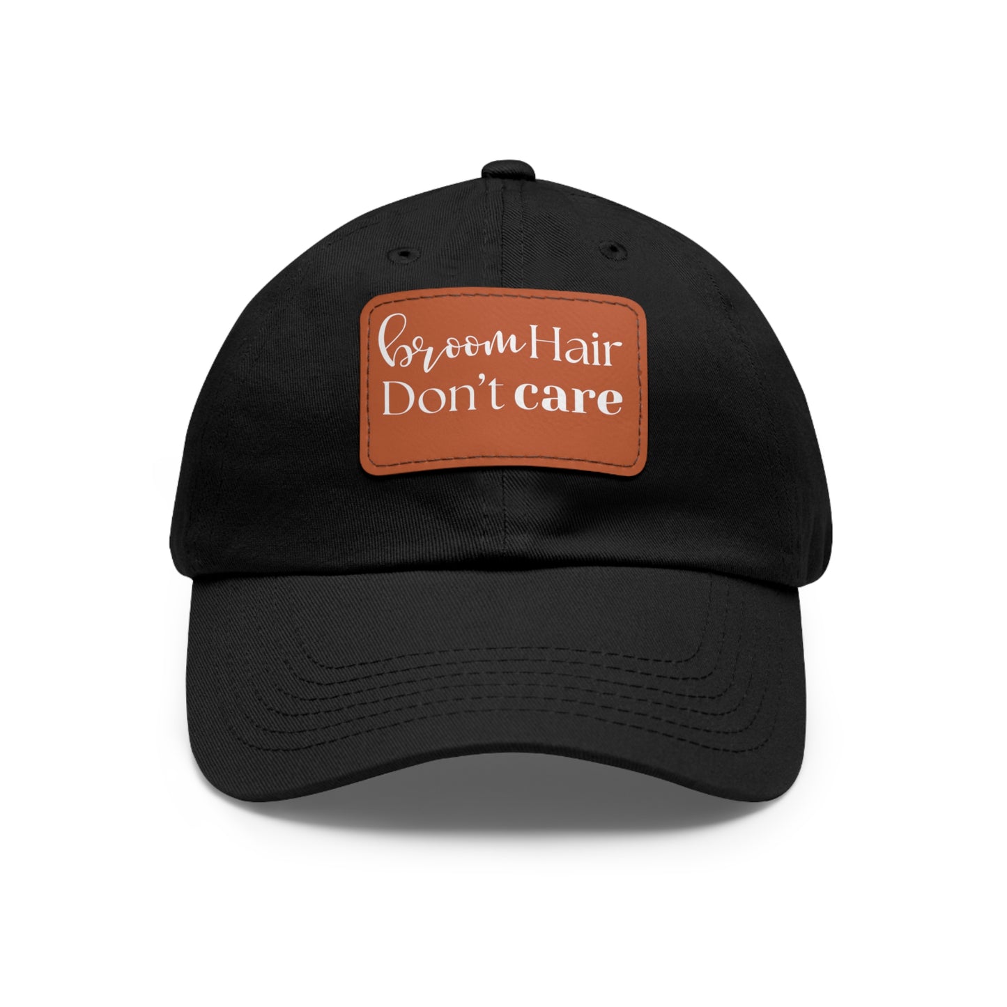 Halloween Dad Hat with Leather Patch - Broom hair. Don't care.